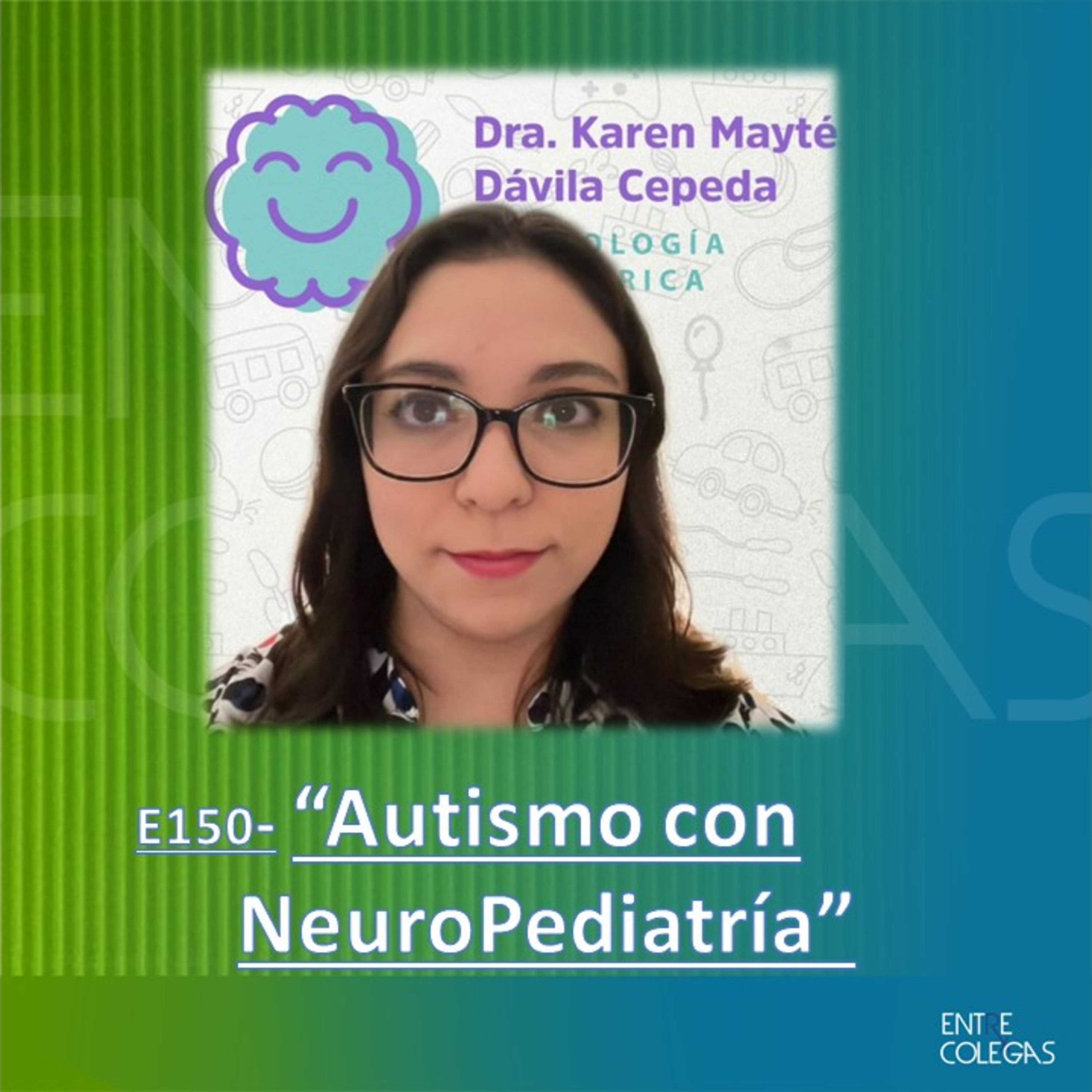 E150- Autismo con Neuro Pediatría