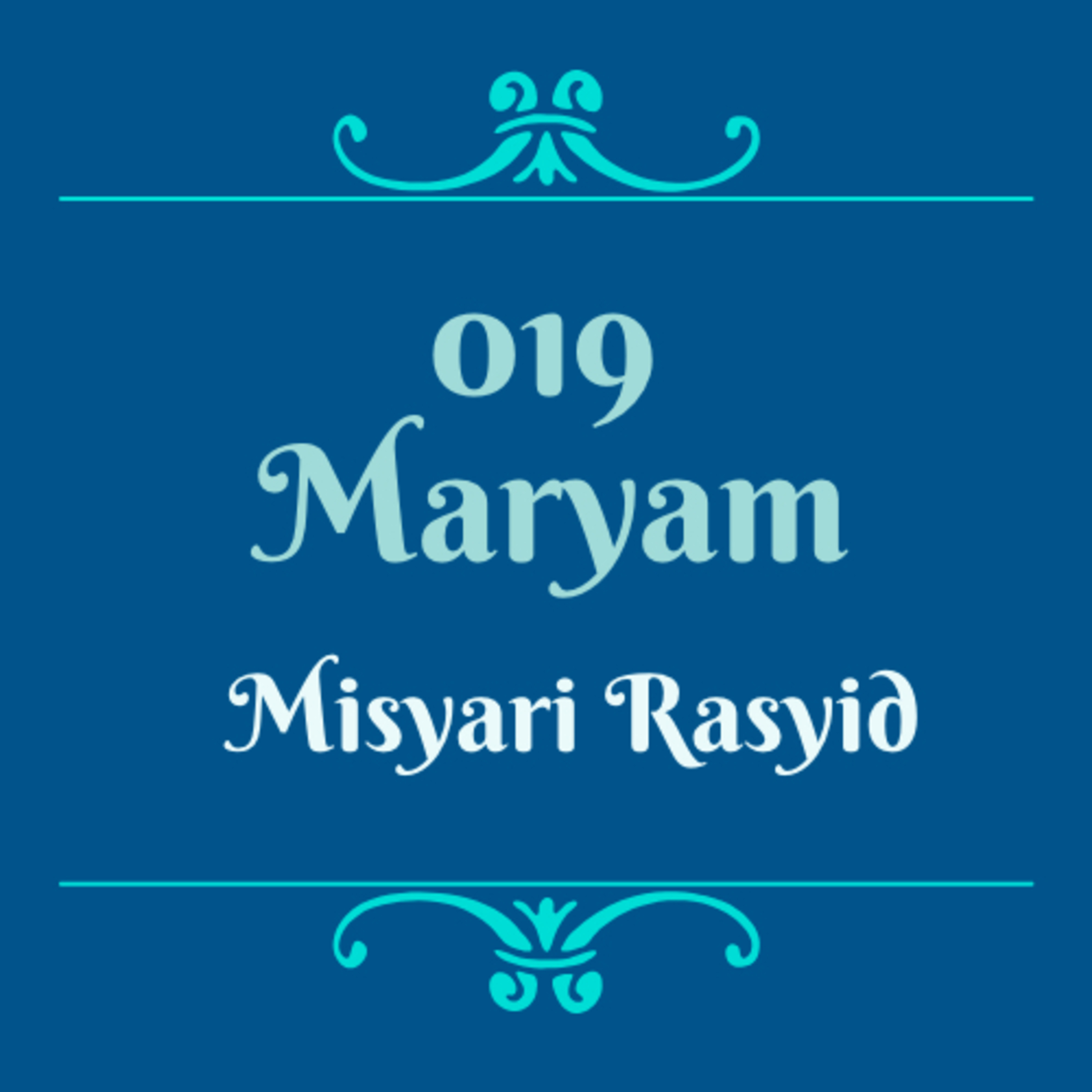 Syeikh Misyari Rasyid - 019 Maryam