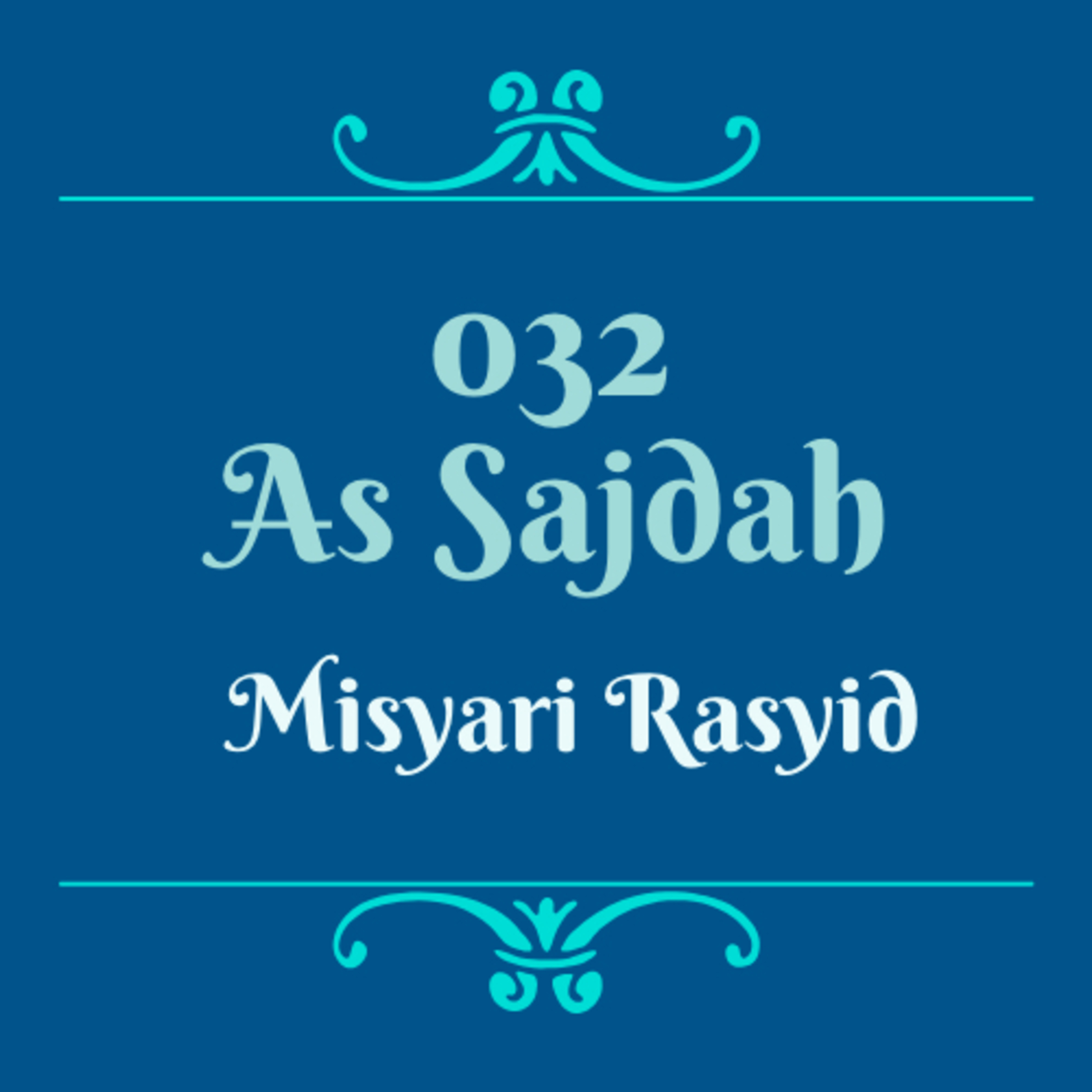 Syeikh Misyari Rasyid - 032 As Sajdah