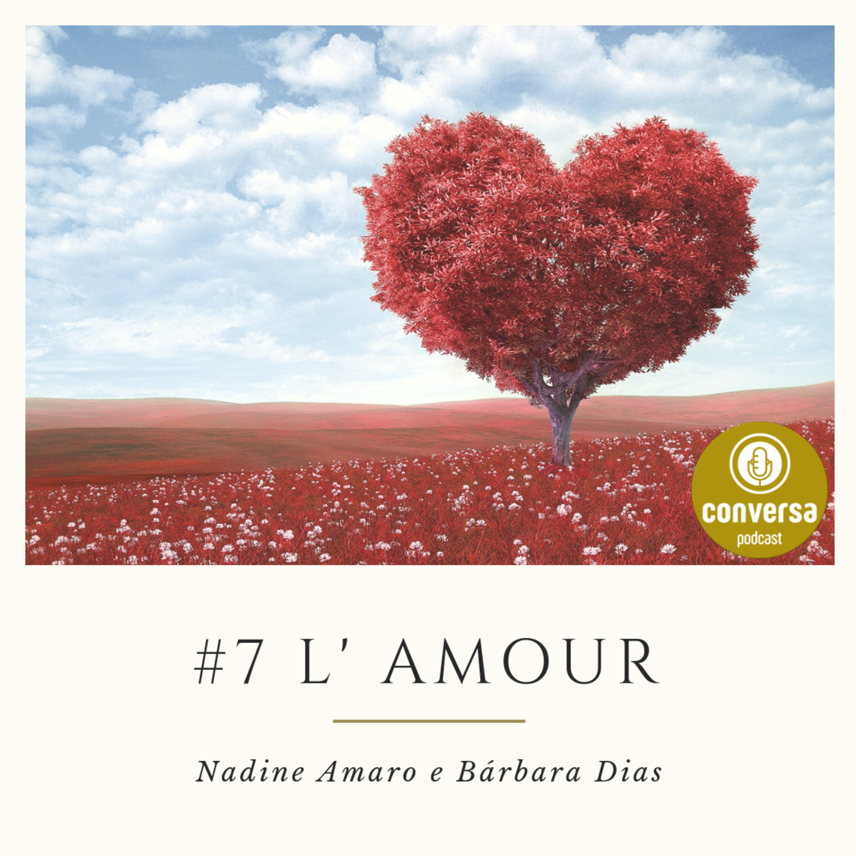 #7 ESPECIAL L' Amour - Conversa com Bárbara Dias e Nadine Amaro episode artwork