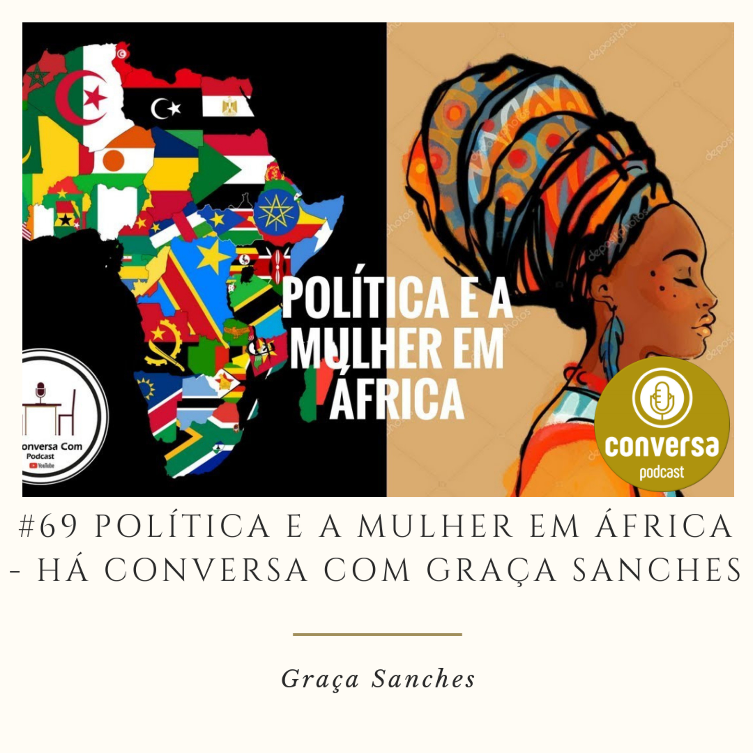 #69 Política e a Mulher em África - Conversa Com Graça Sanches episode artwork