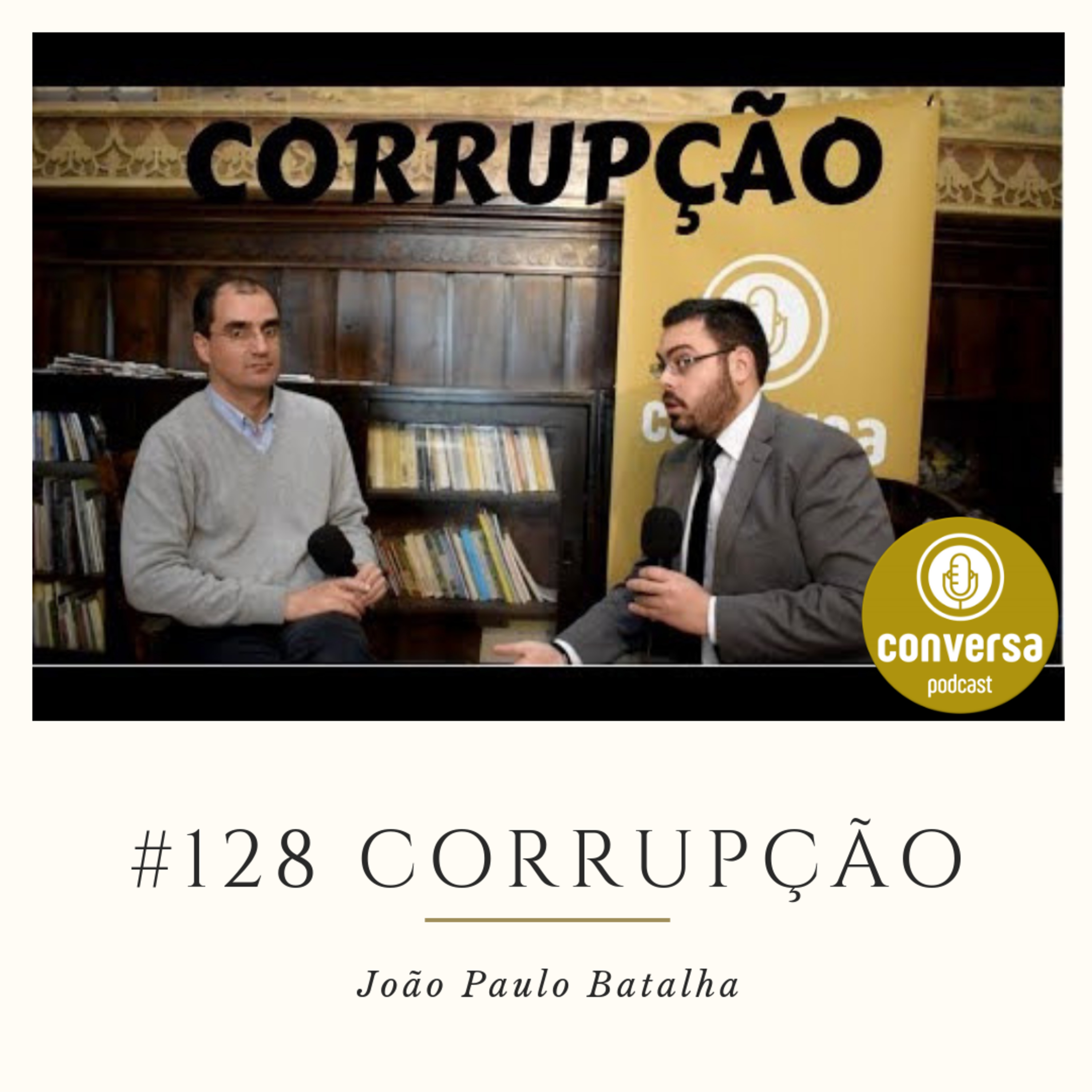 #128 Corrupção em Portugal - João Paulo Batalha - Transparência e Integridade episode artwork