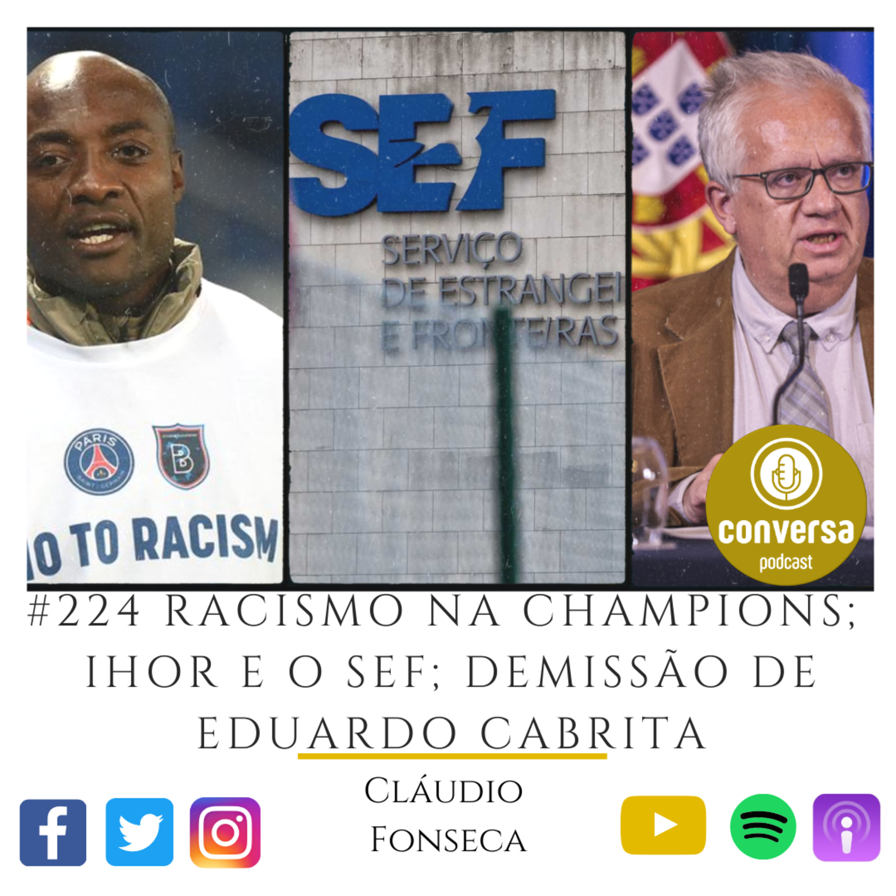 #224 Racismo na Champions League; Ihor e o SEF; Demissão de Eduardo Cabrita