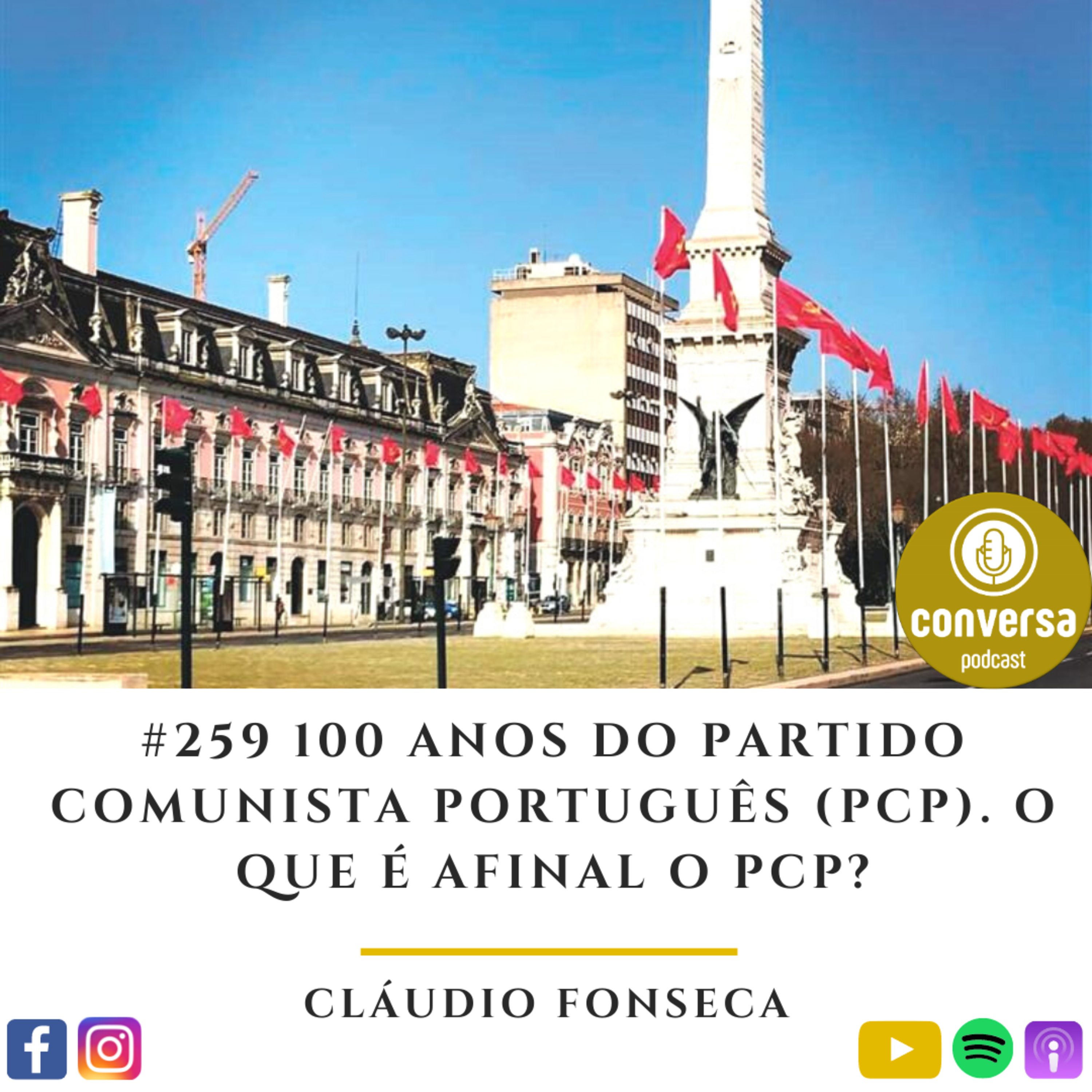 #259 100 Anos do Partido Comunista Português (PCP). O Que é afinal o PCP? episode artwork