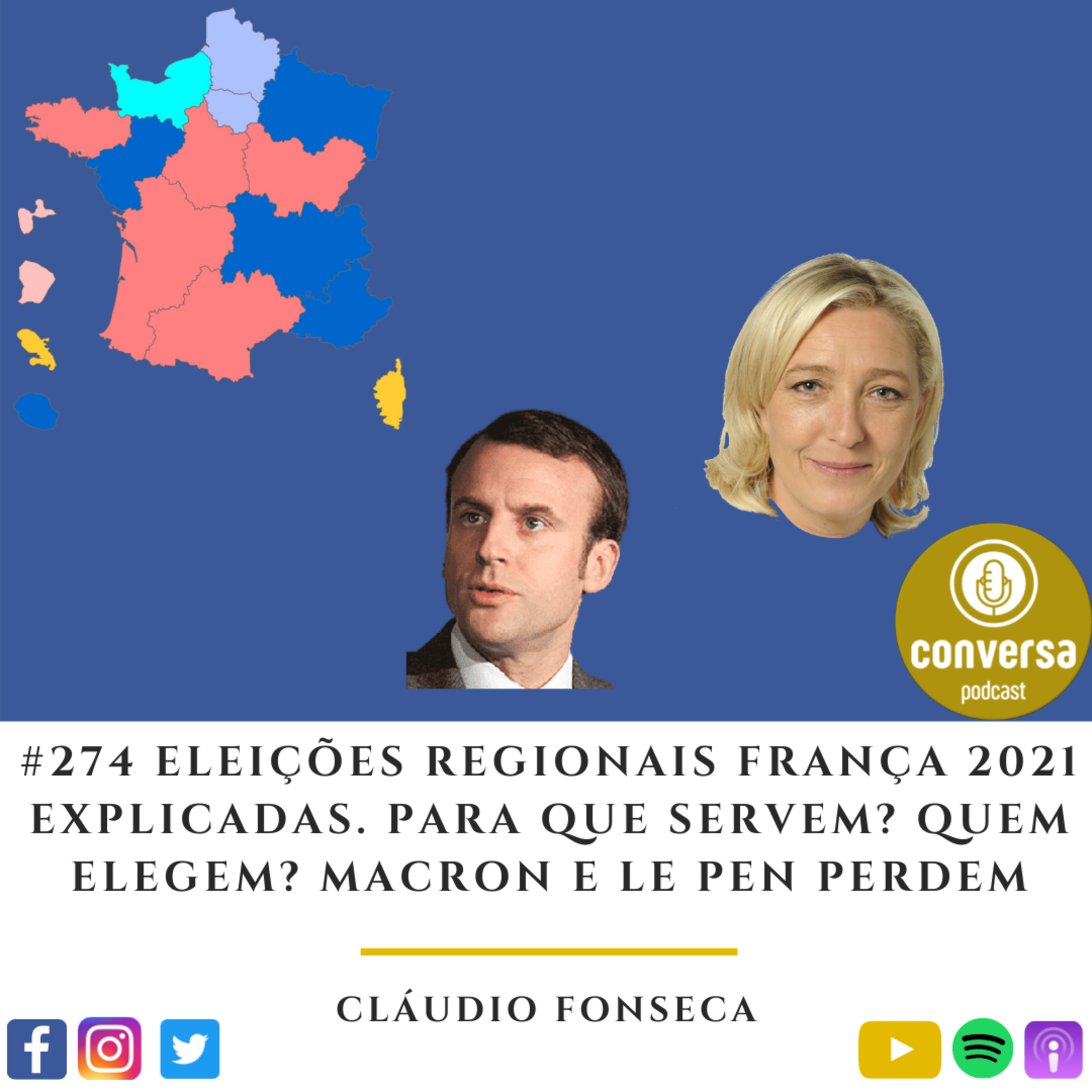 #274 Eleições Regionais França 2021 Explicadas. Para que servem? Quem Elegem? Macron e Le Pen Perdem episode artwork