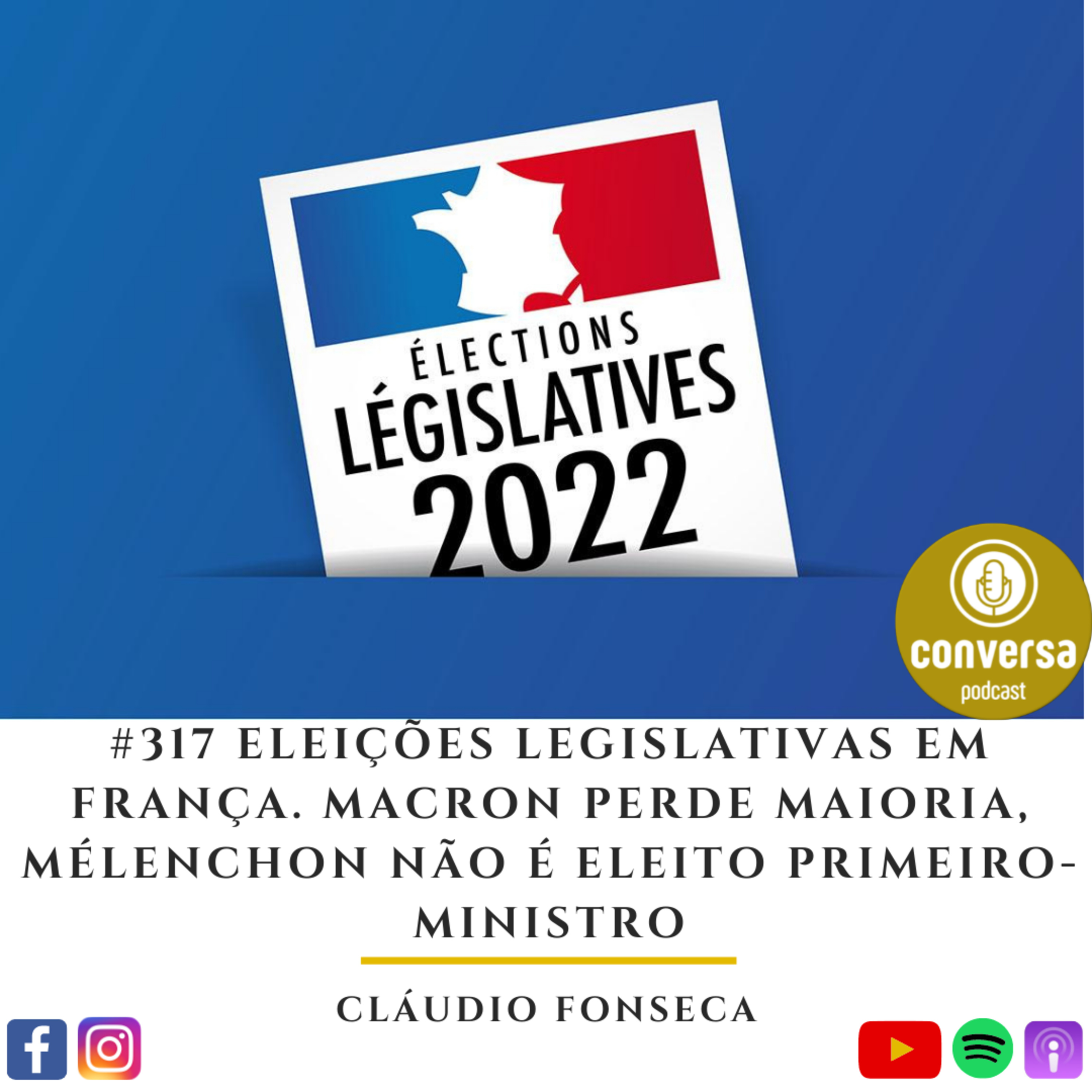 #317 Eleições Legislativas em França. Macron Perde Maioria, Mélenchon não é eleito Primeiro-Ministro episode artwork