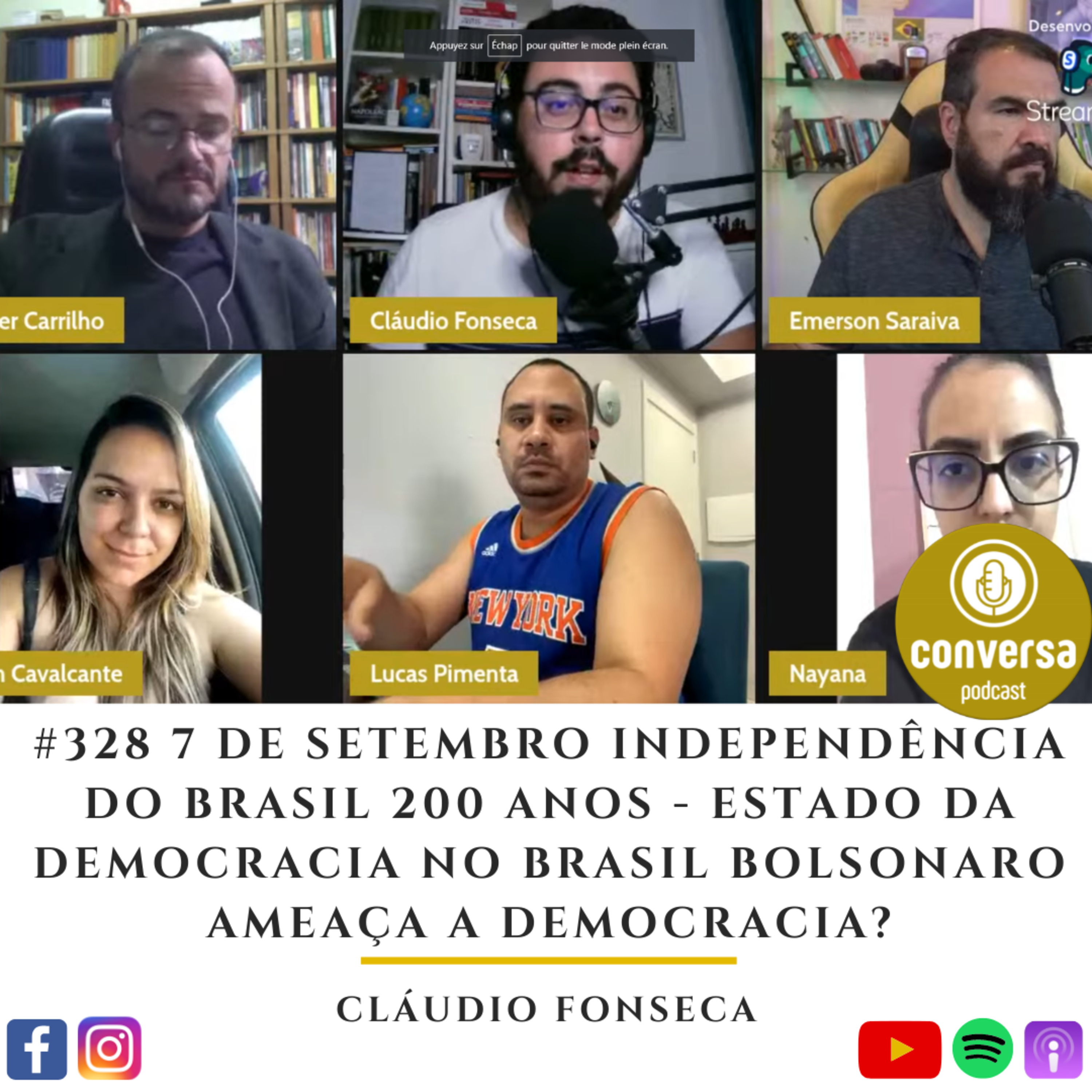 #328 7 de Setembro Independência do Brasil 200 anos - Estado da Democracia no Brasil Bolsonaro Ameaça a Democracia?