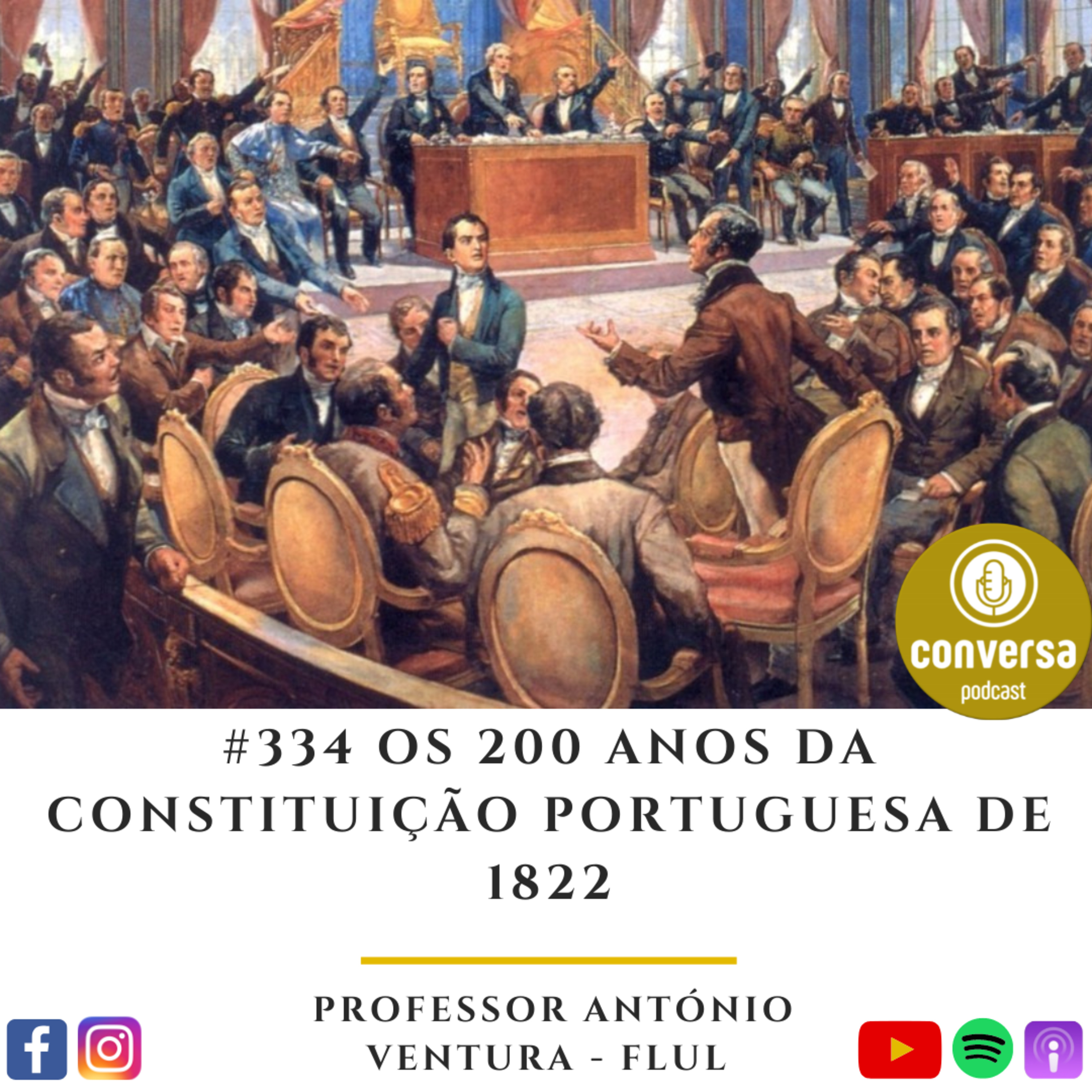 #334 Os 200 Anos da Constituição Portuguesa de 1822 - PROFESSOR ANTÓNIO VENTURA - FLUL
