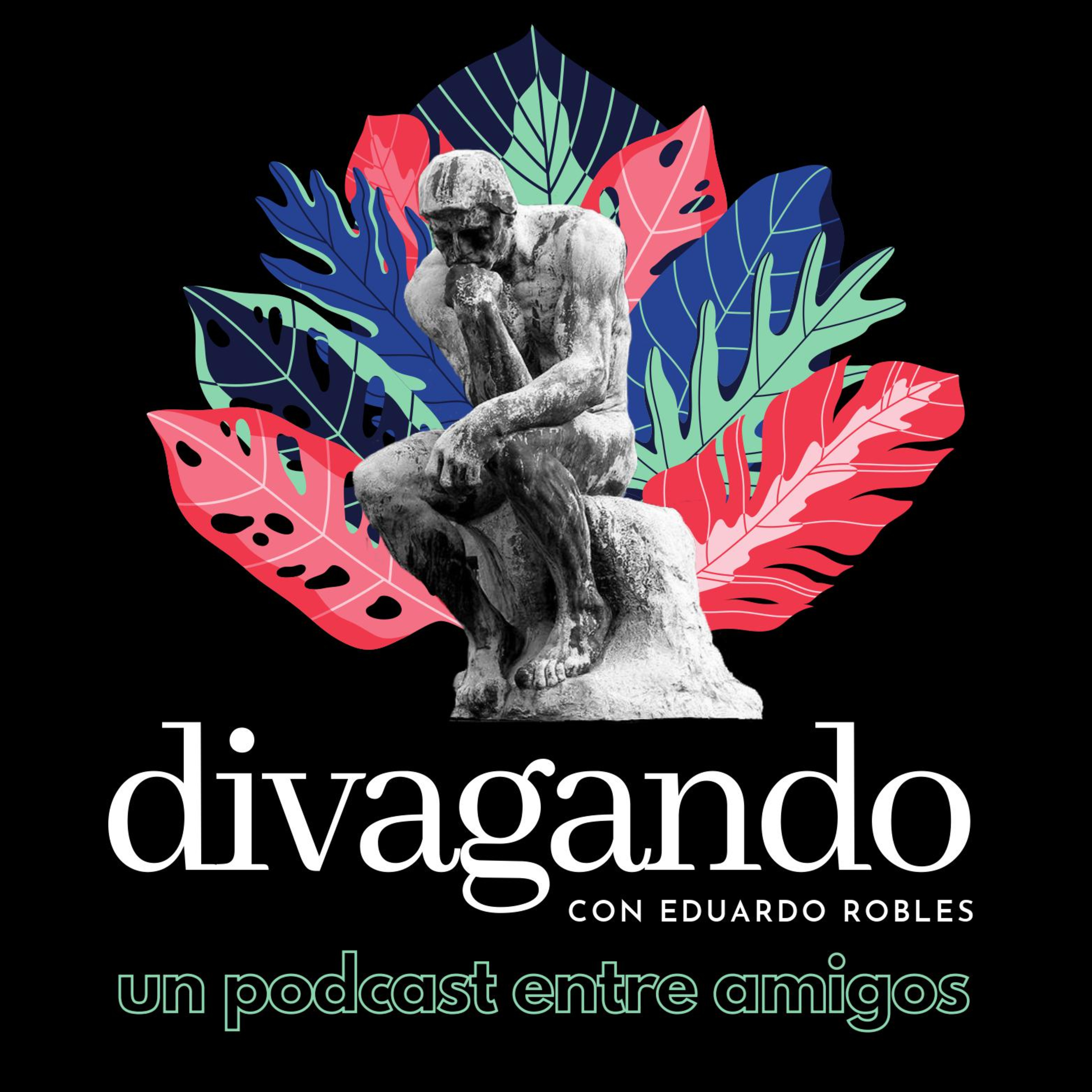 Divagando, con Eduardo Robles