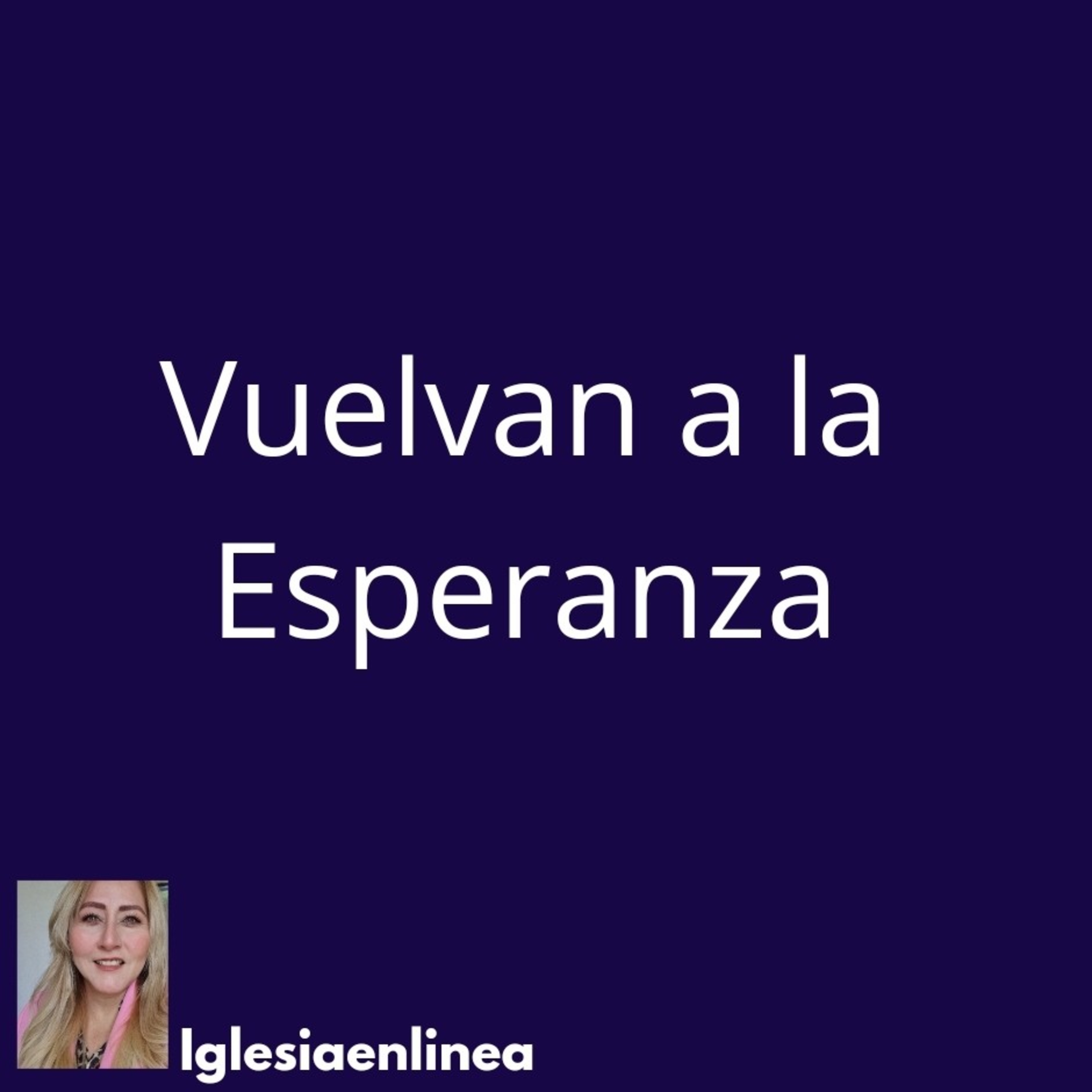 Vuelvan a la Esperanza  episode artwork