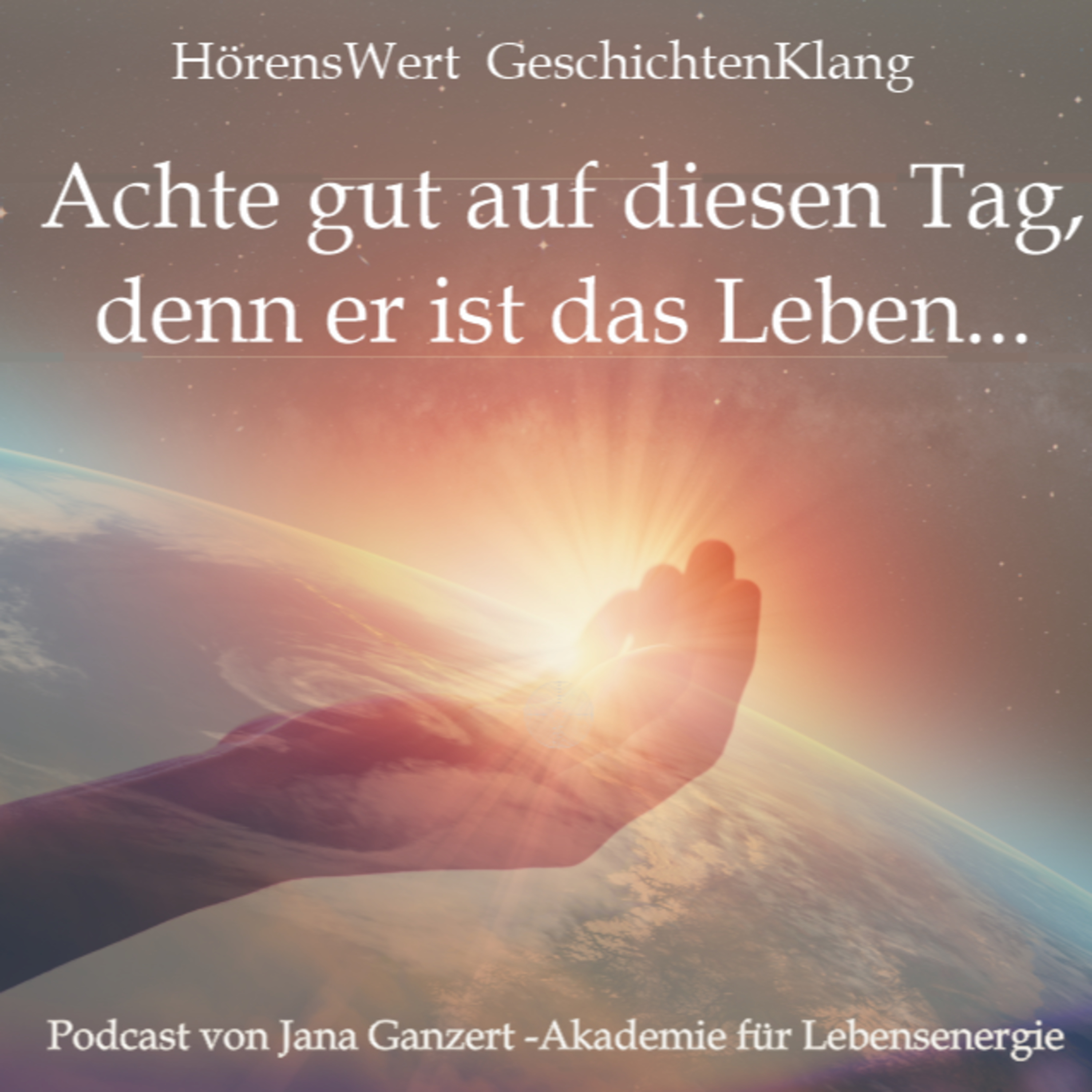 HörensWert - GeschichtenKlang - Podcast von Jana Ganzert und der Akademie für Lebensenergie