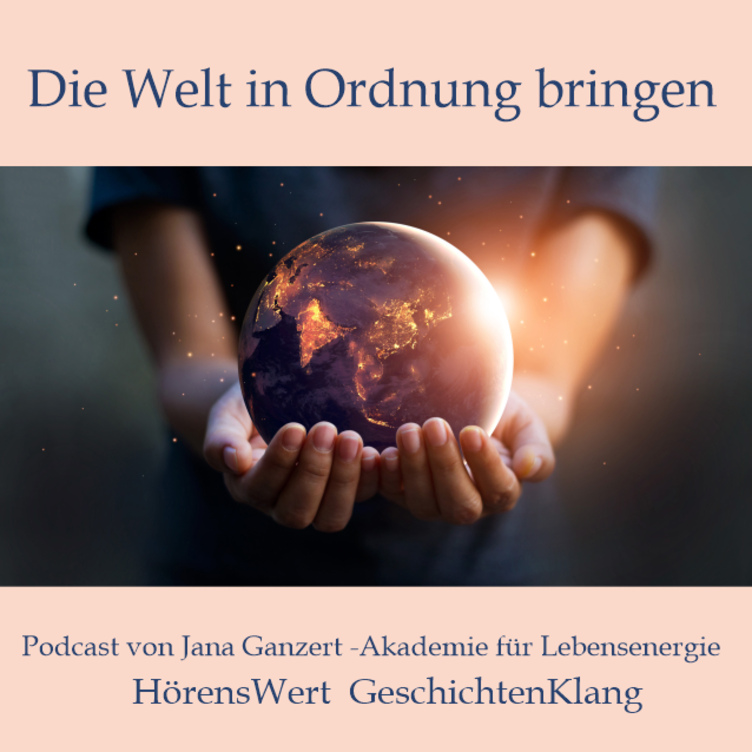 HörensWert - GeschichtenKlang - Podcast von Jana Ganzert und der Akademie für Lebensenergie