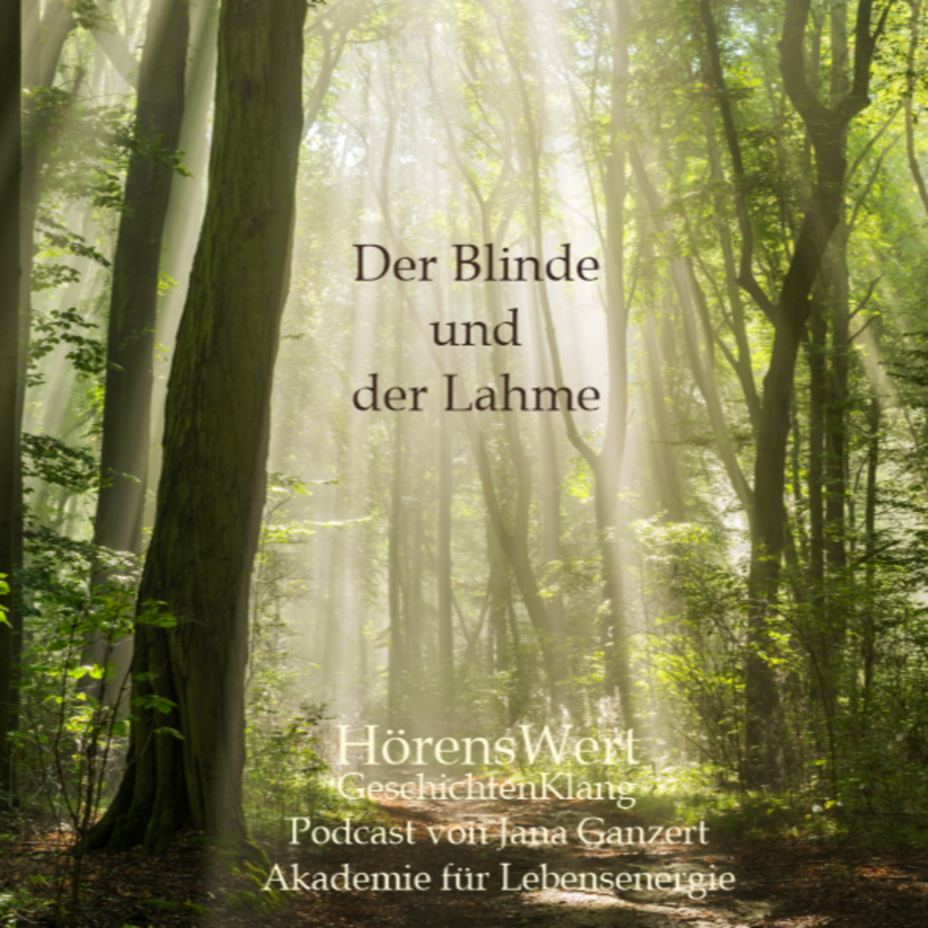 HörensWert - GeschichtenKlang - Podcast von Jana Ganzert und der Akademie für Lebensenergie