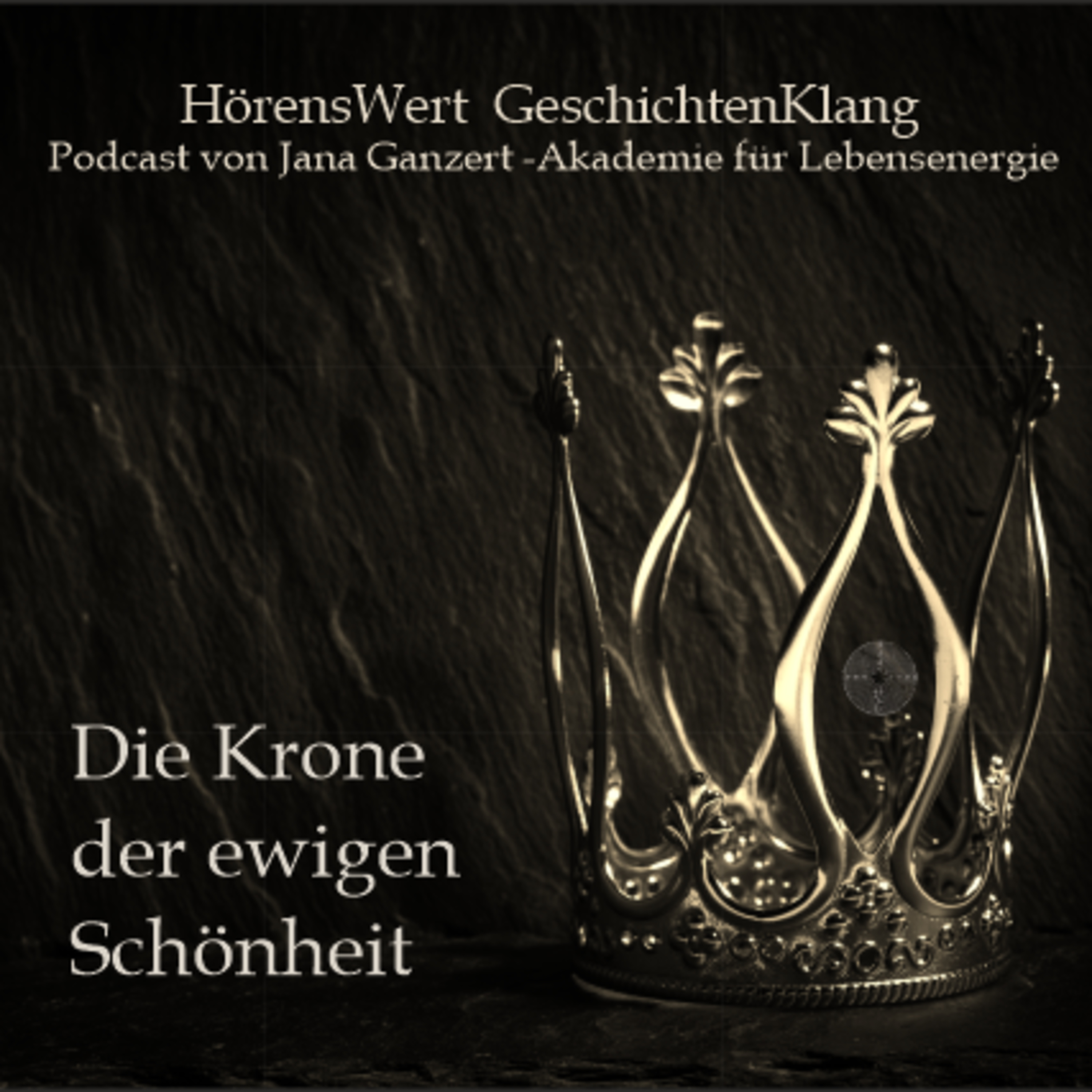 HörensWert - GeschichtenKlang - Podcast von Jana Ganzert und der Akademie für Lebensenergie