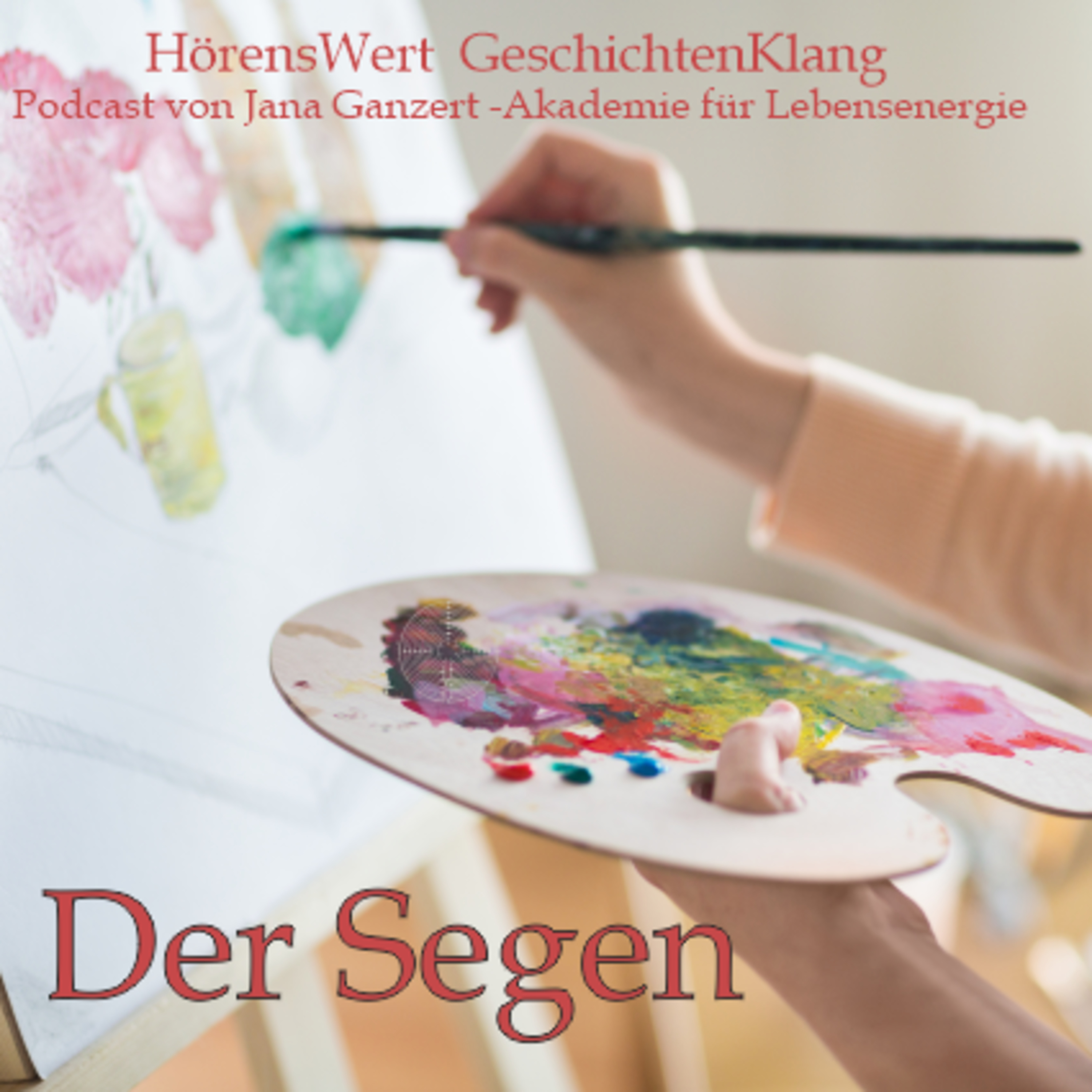 HörensWert - GeschichtenKlang - Podcast von Jana Ganzert und der Akademie für Lebensenergie