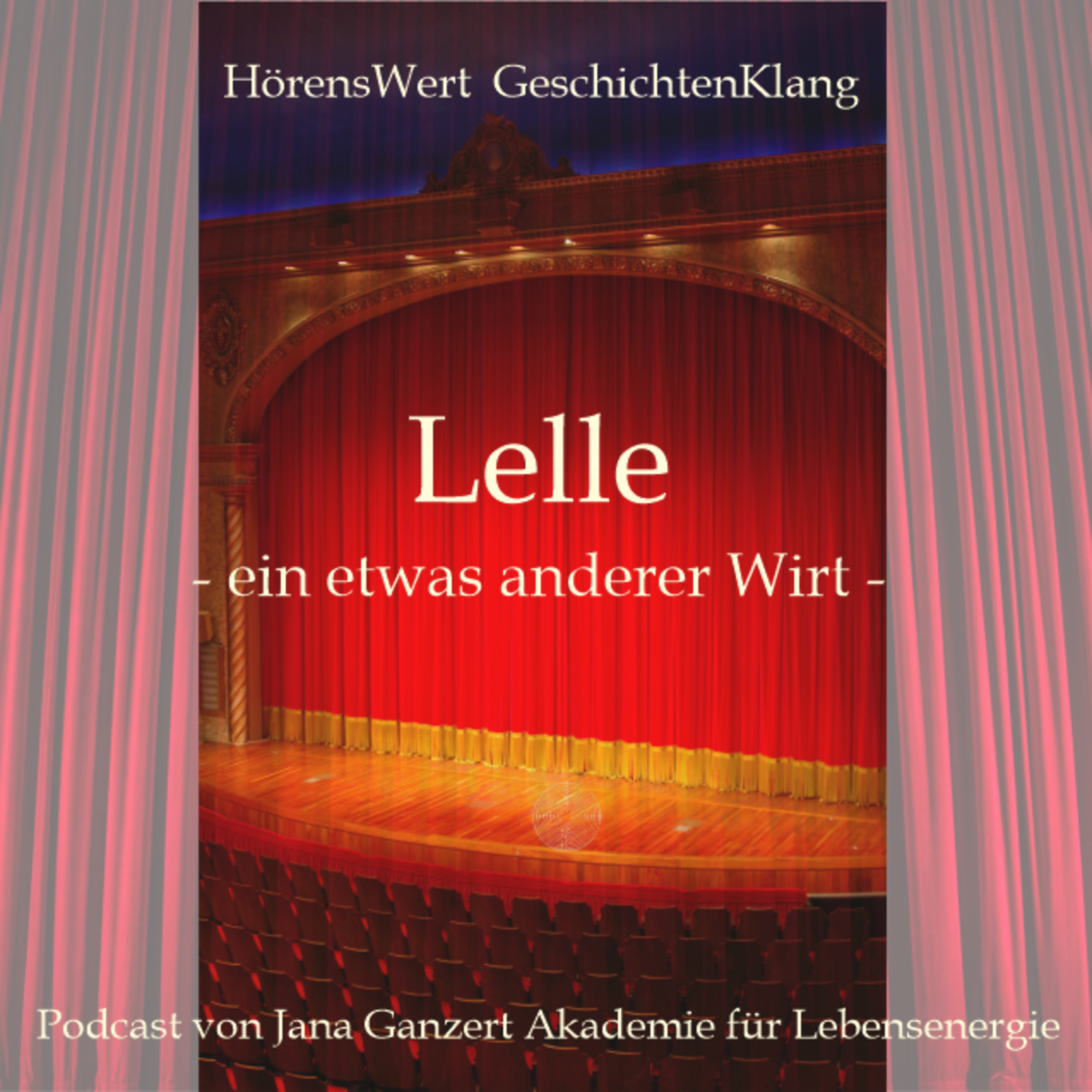 HörensWert - GeschichtenKlang - Podcast von Jana Ganzert und der Akademie für Lebensenergie