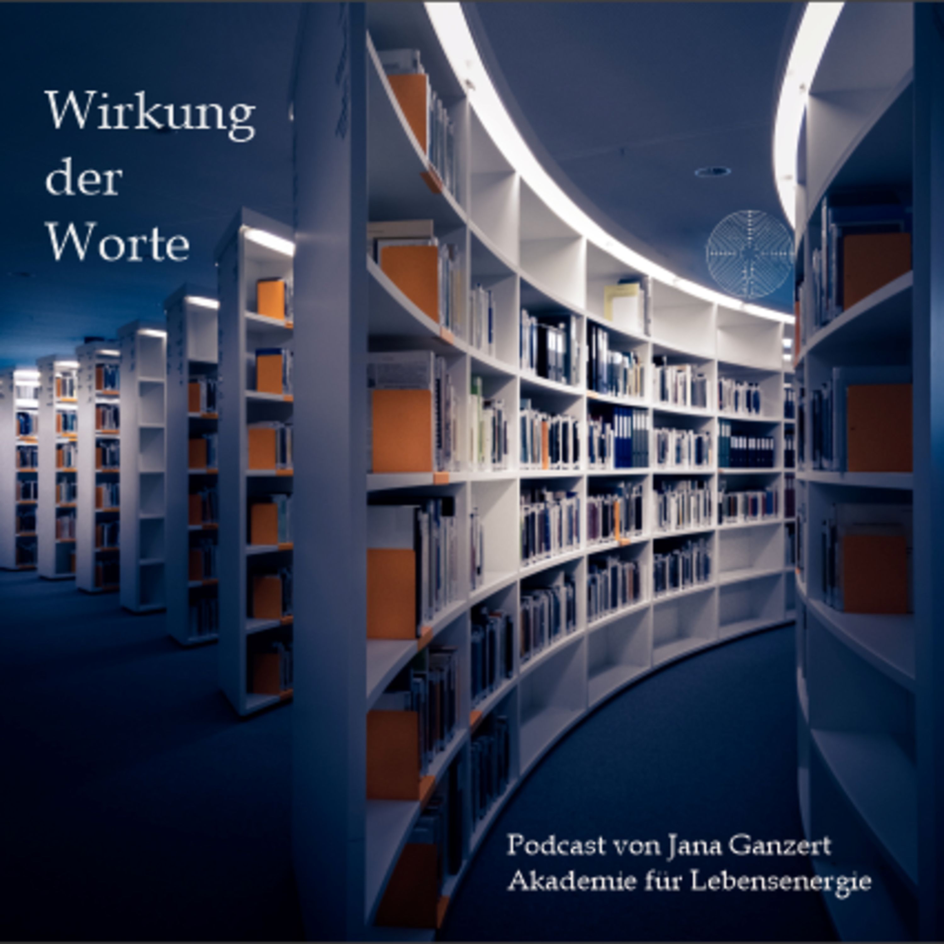 HörensWert - GeschichtenKlang - Podcast von Jana Ganzert und der Akademie für Lebensenergie