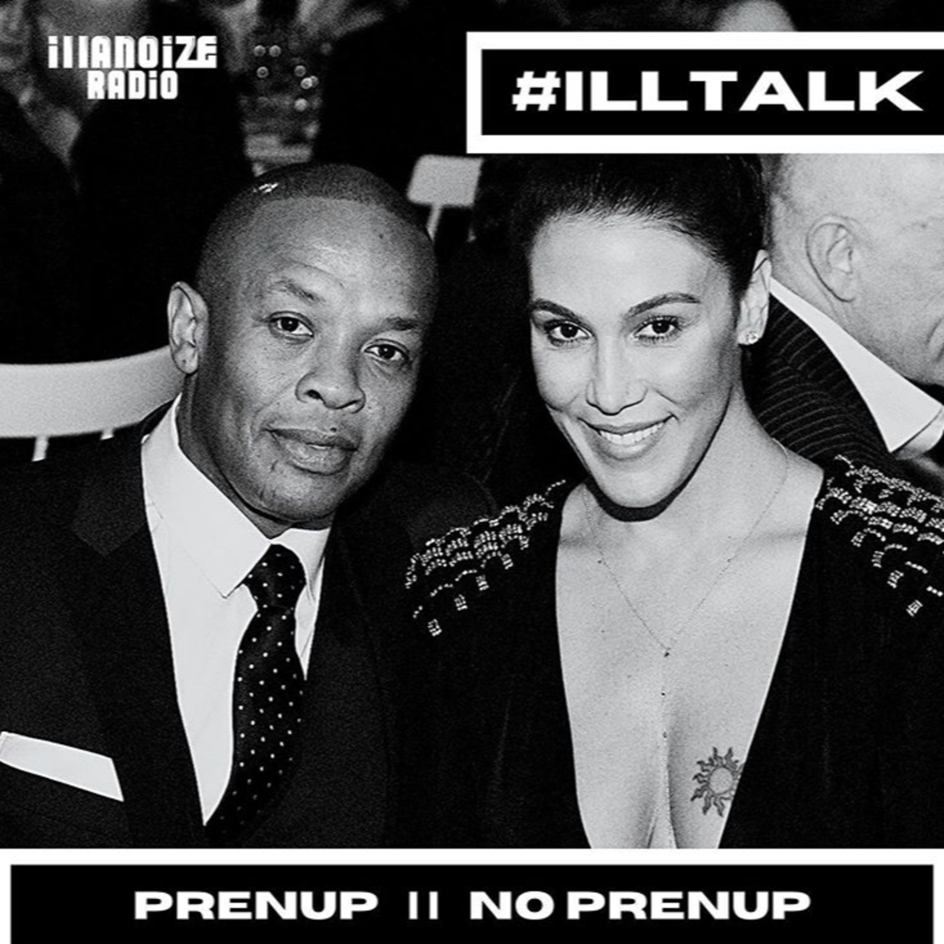 iLLTALK: Should a prenup be in place when money is involved episode artwork