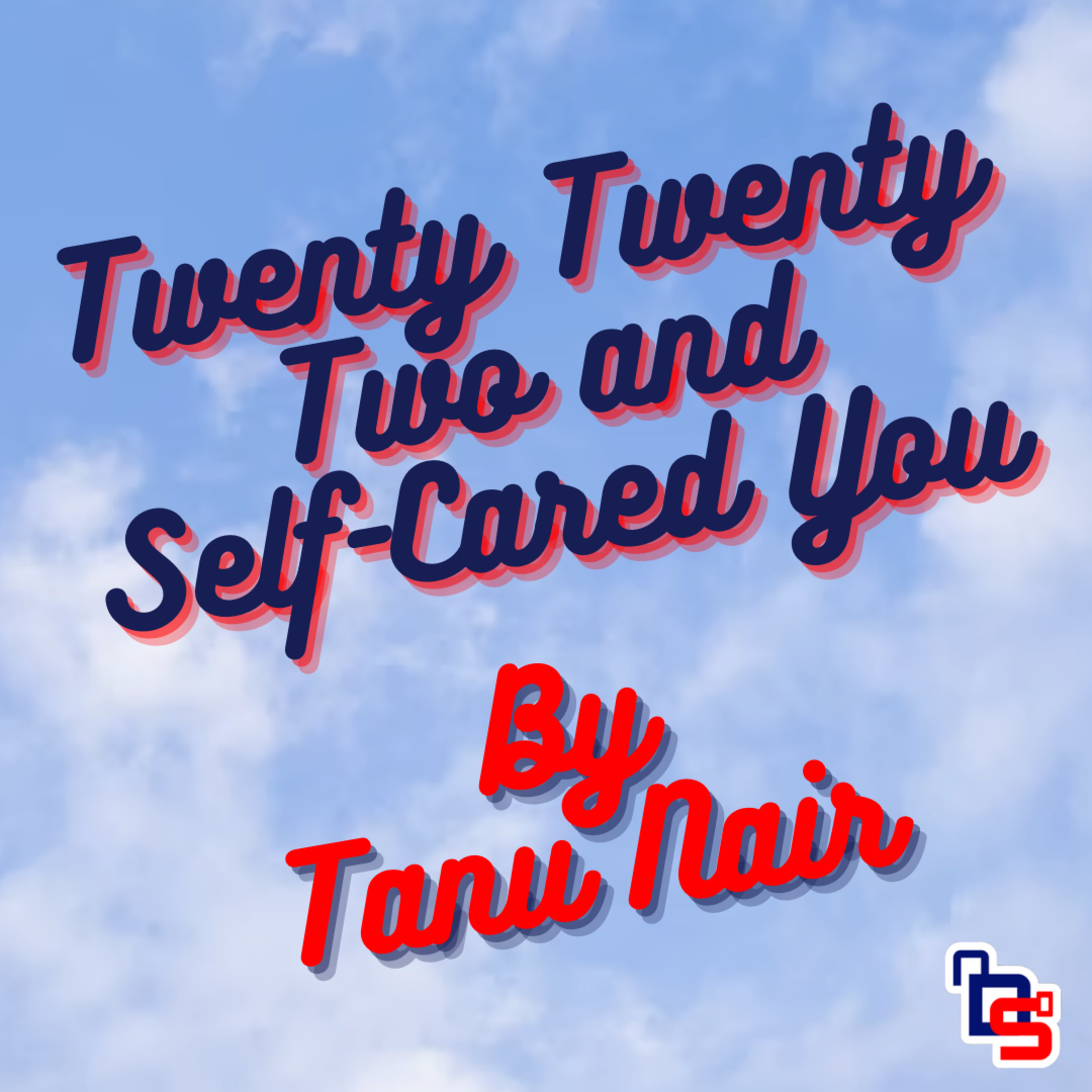 Twenty Twenty Two and Self-Cared You episode artwork