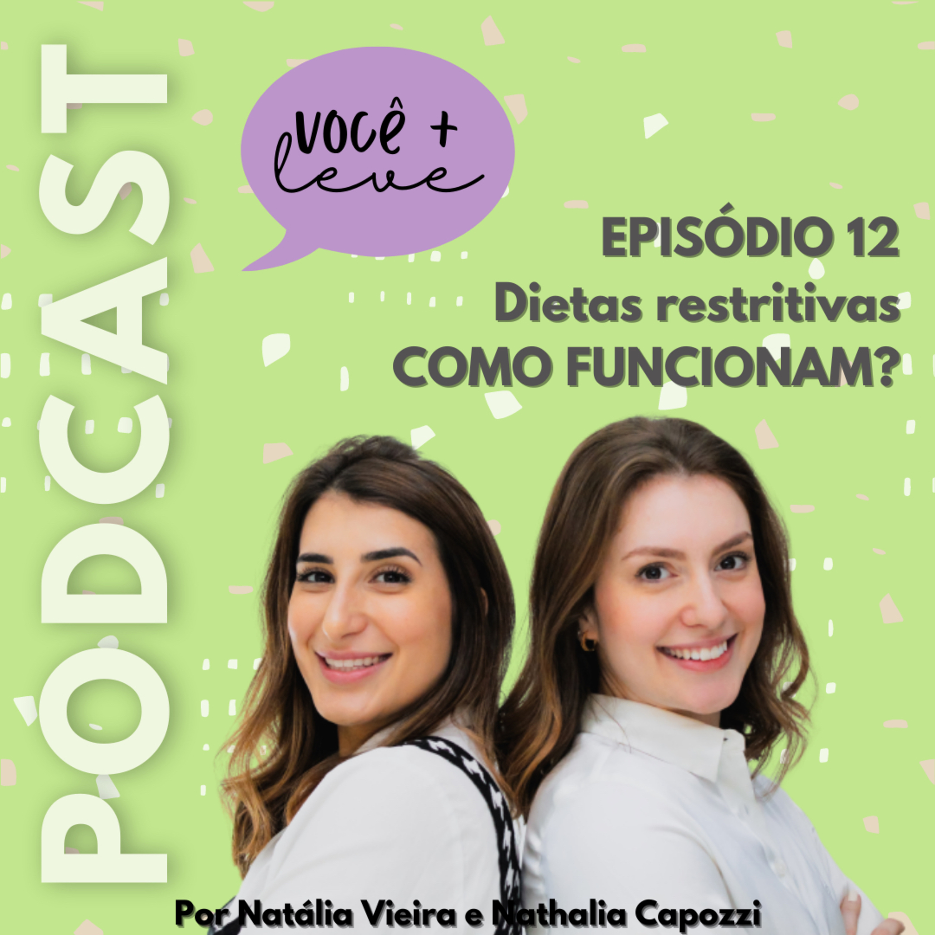 Episódio 12 - Dietas Restritivas, como funcionam? episode artwork