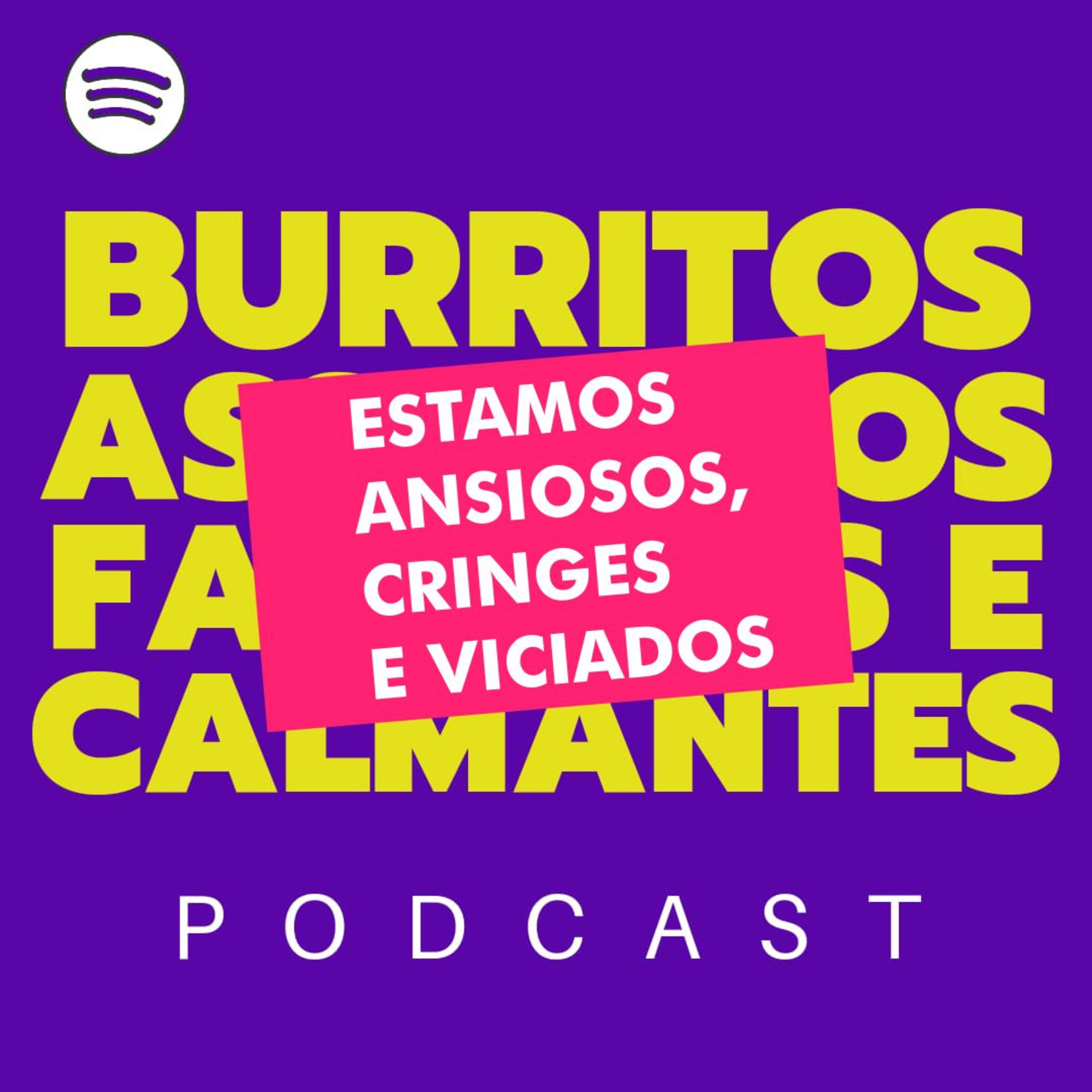 BURRITOS ASSASINOS, FAVORES E CALMANTES