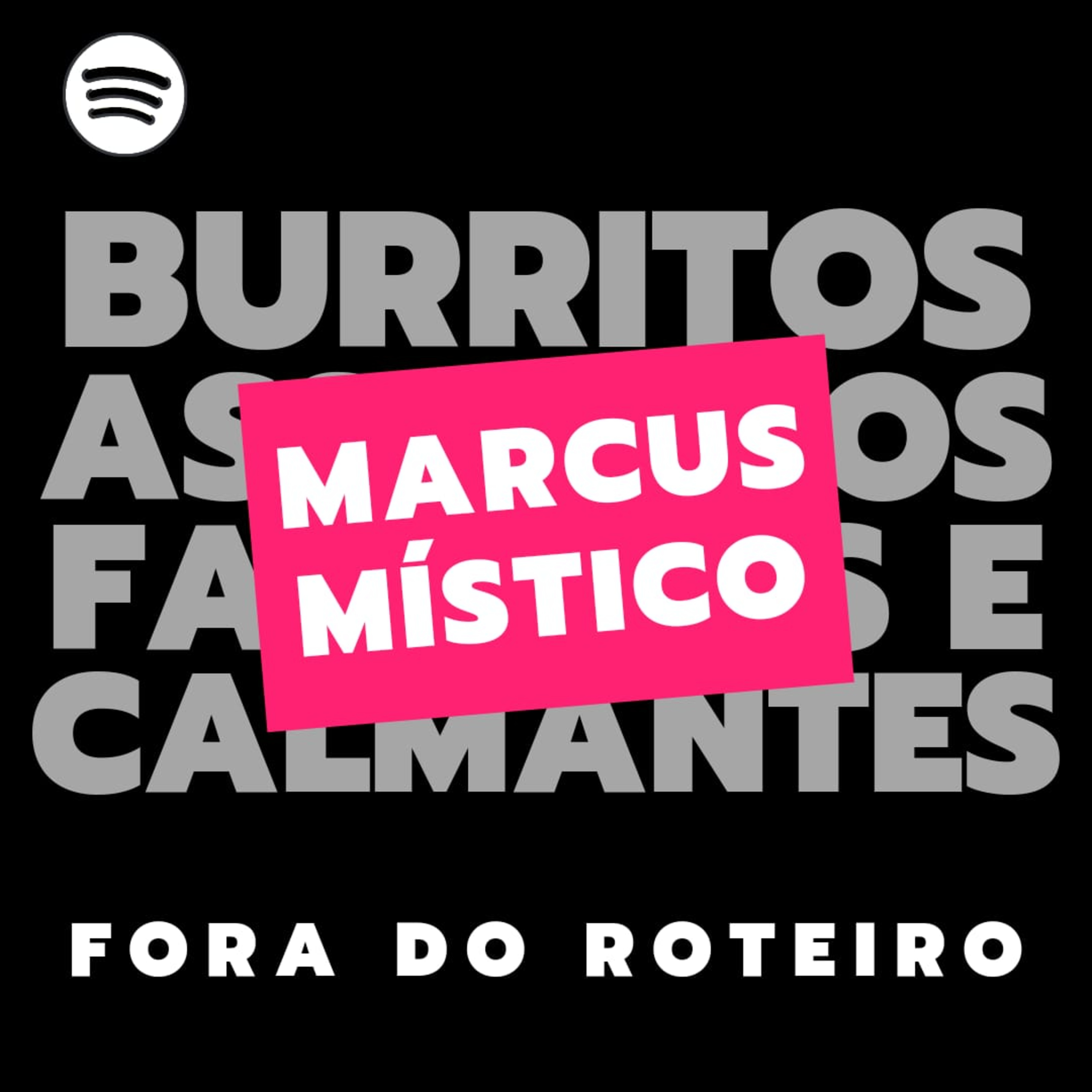 BURRITOS ASSASINOS, FAVORES E CALMANTES