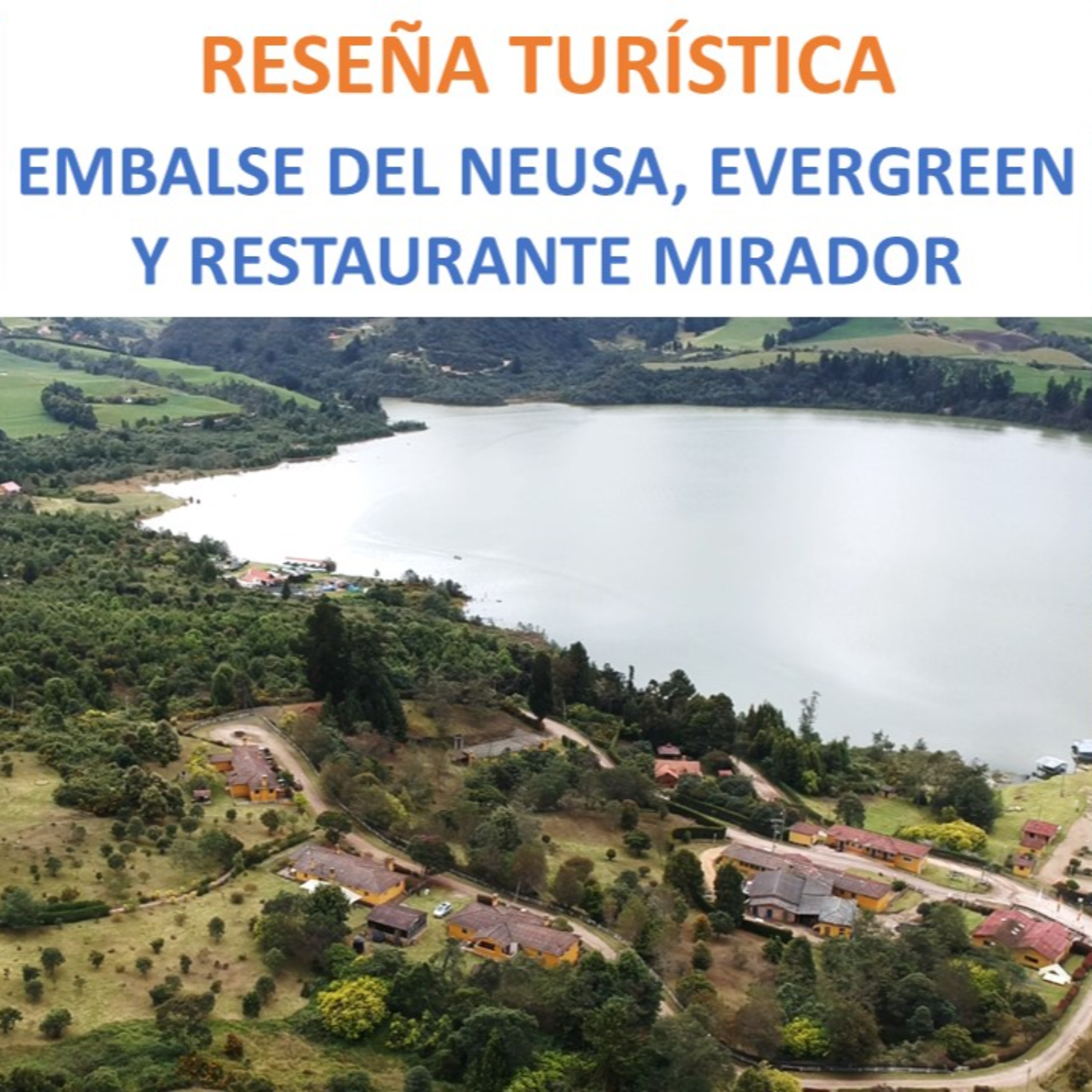 Reseña Embalse del Neusa, Evergreen y Restaurante Mirador episode artwork