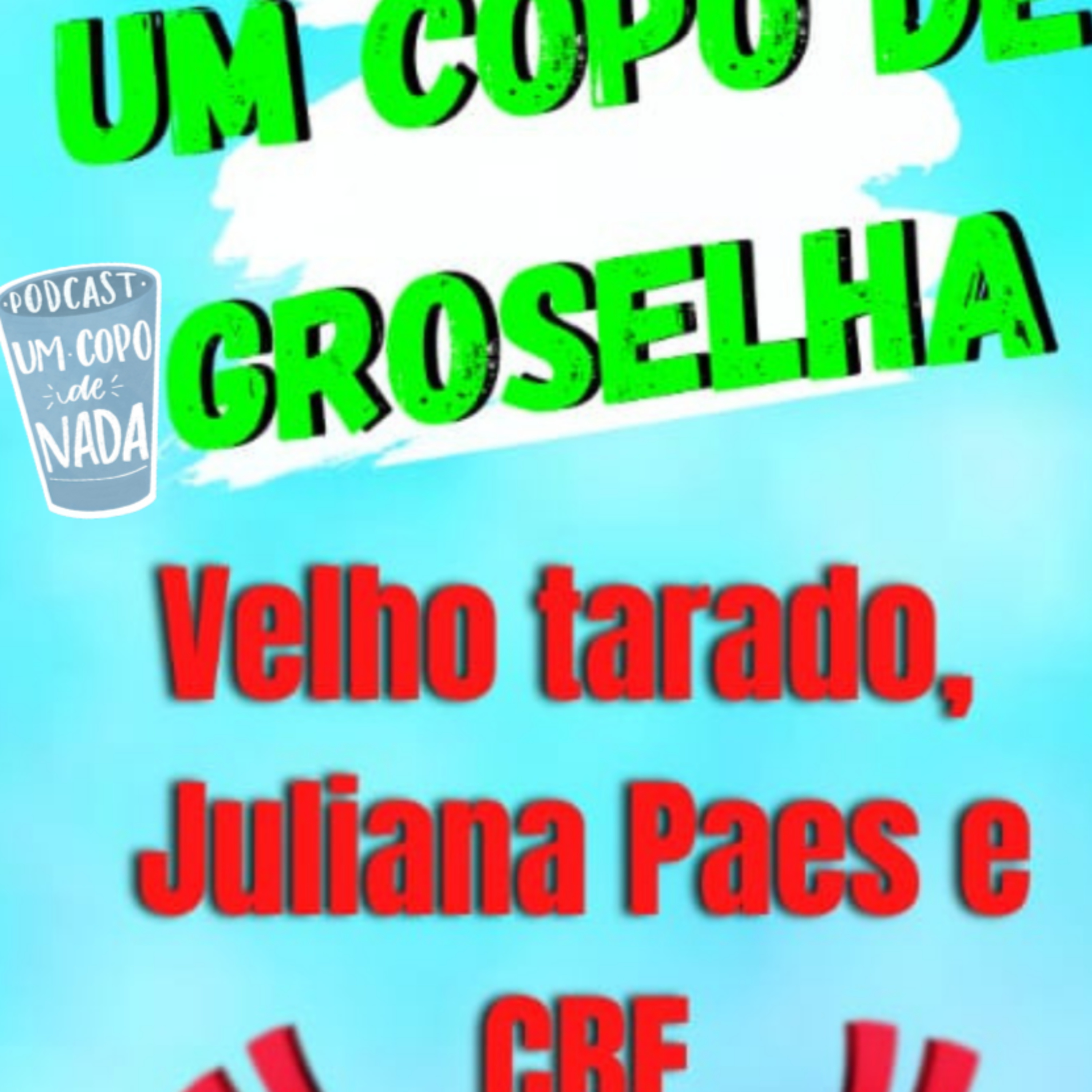 Um copo de nada podcast