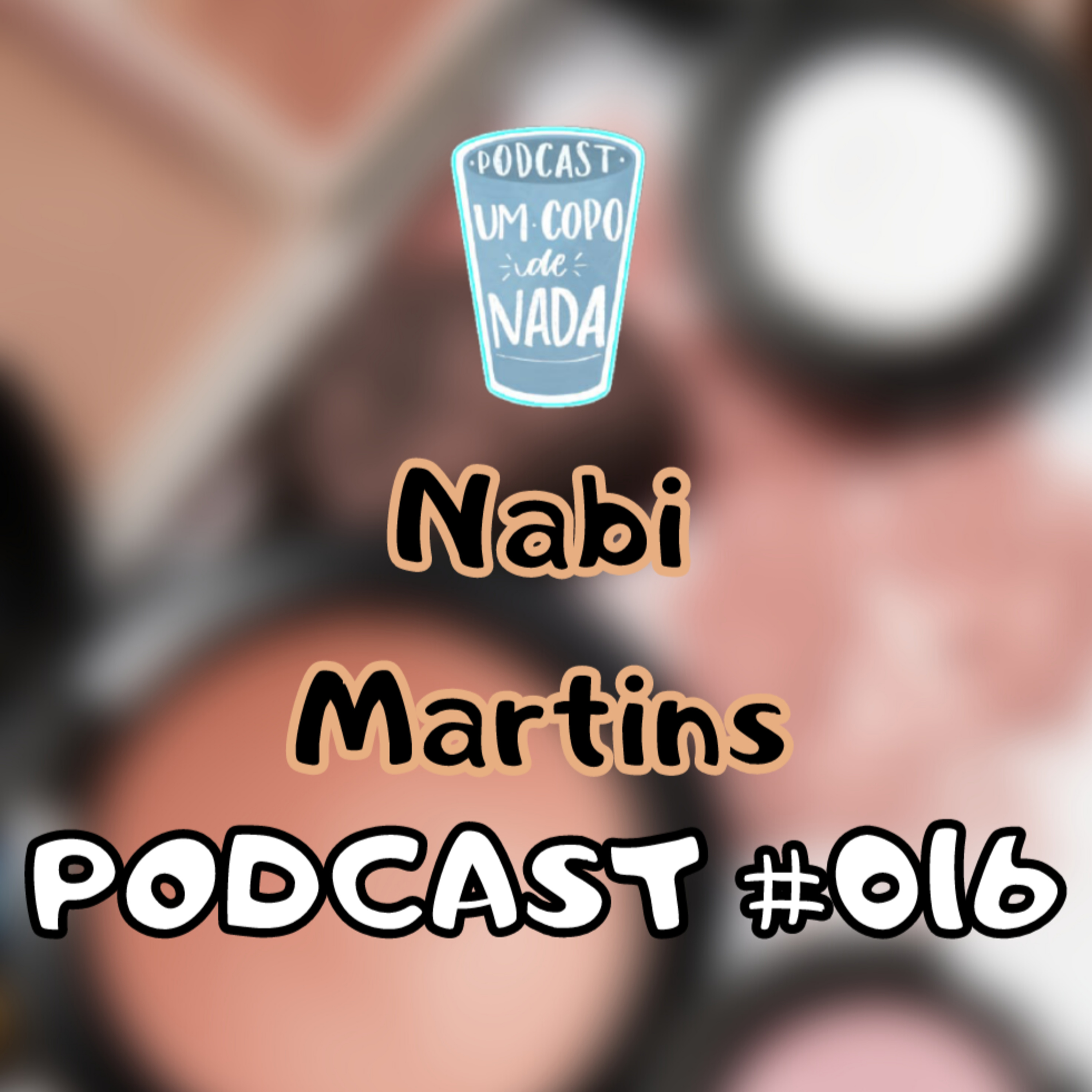 Um copo de nada podcast
