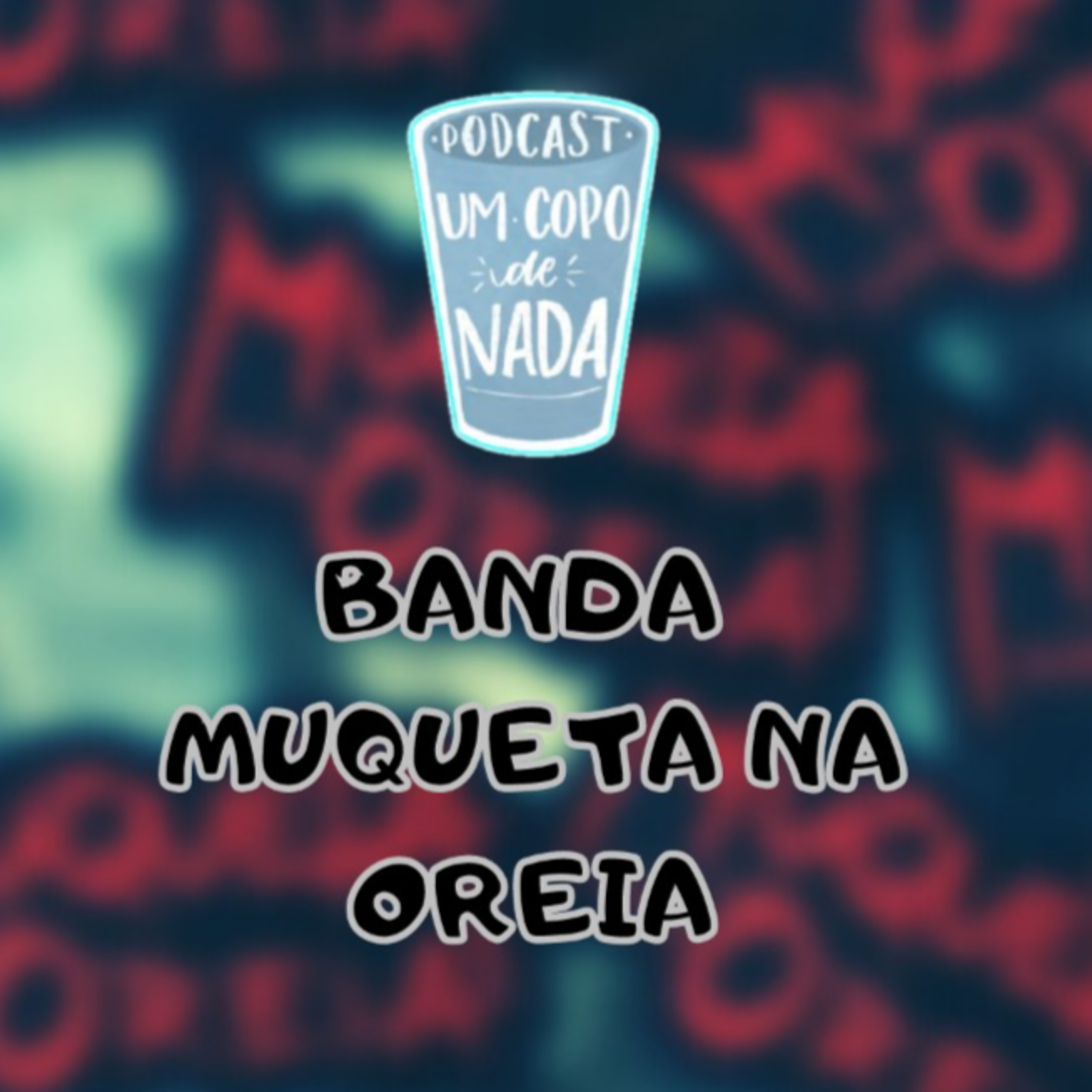 Um copo de nada podcast