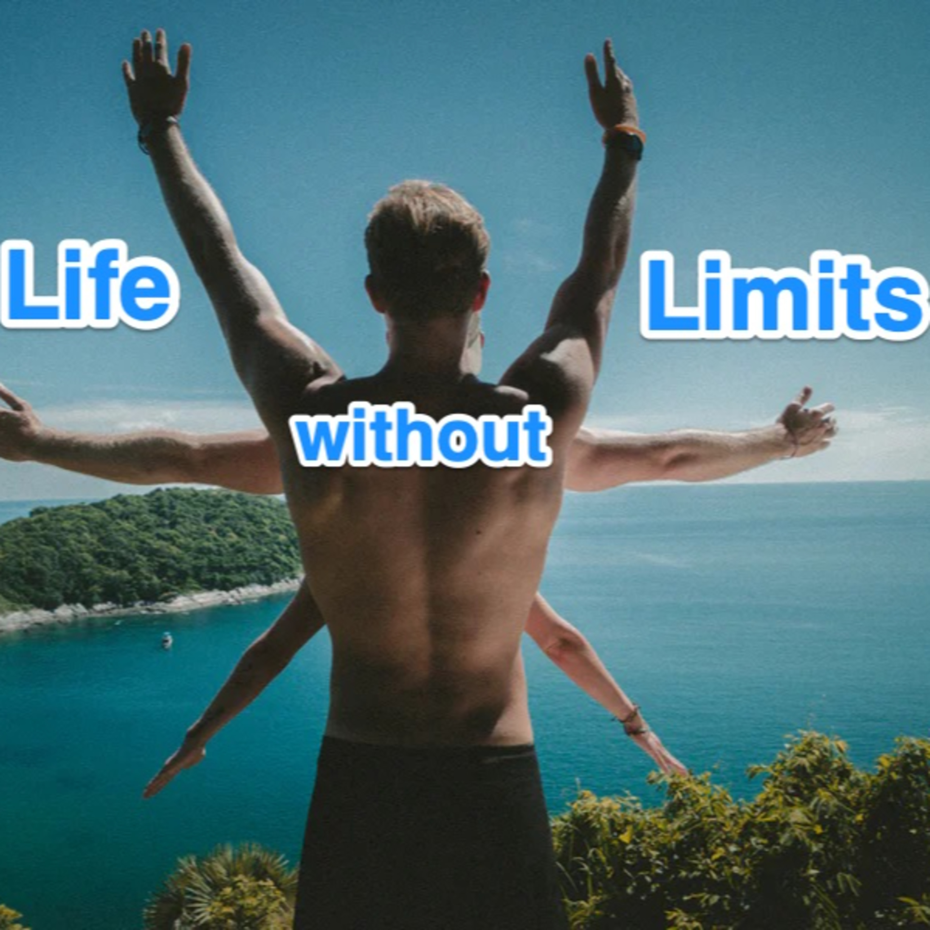 Podcast #8: Life without Limits episode artwork