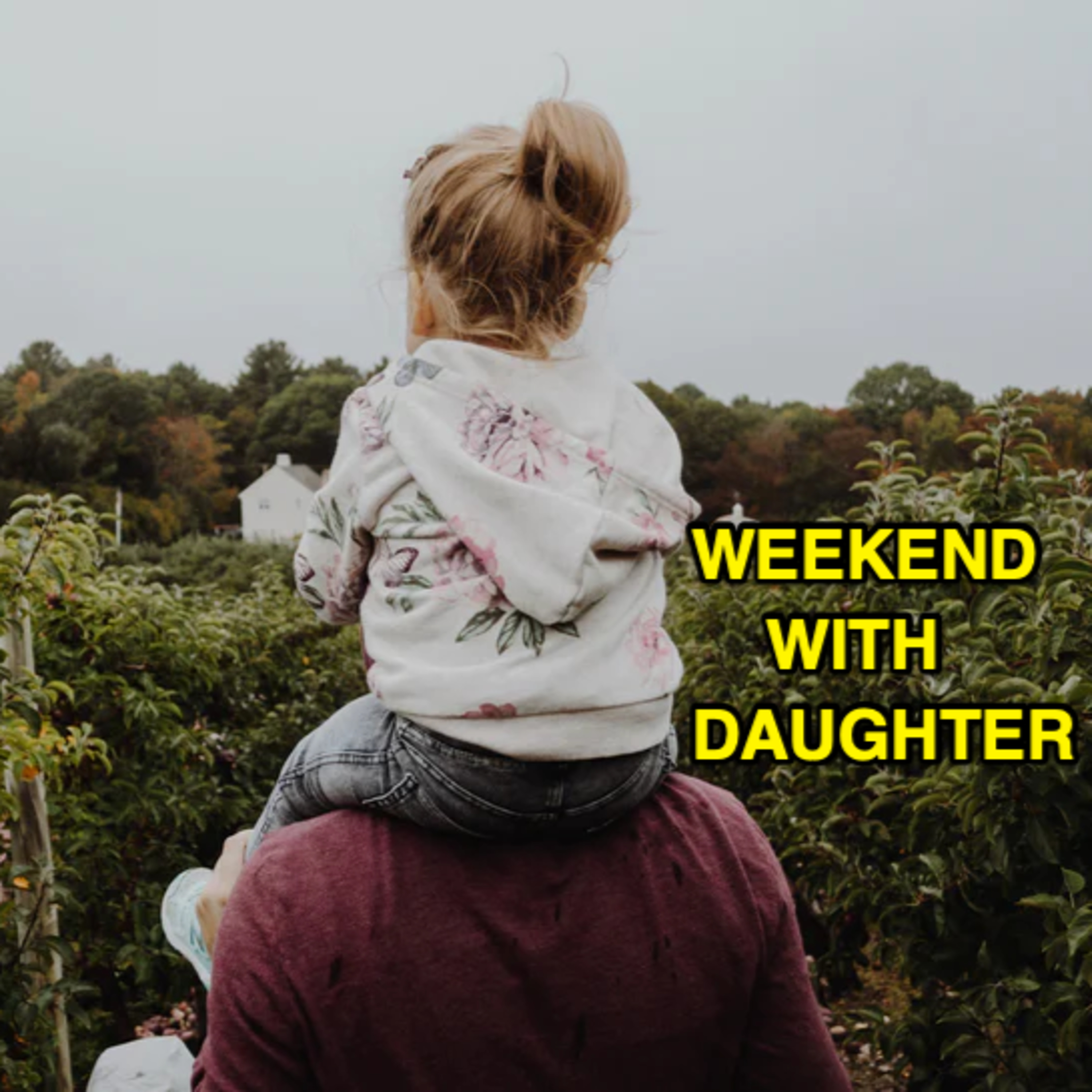 #35: Weekend with daughter / Cuối tuần cùng con gái episode artwork