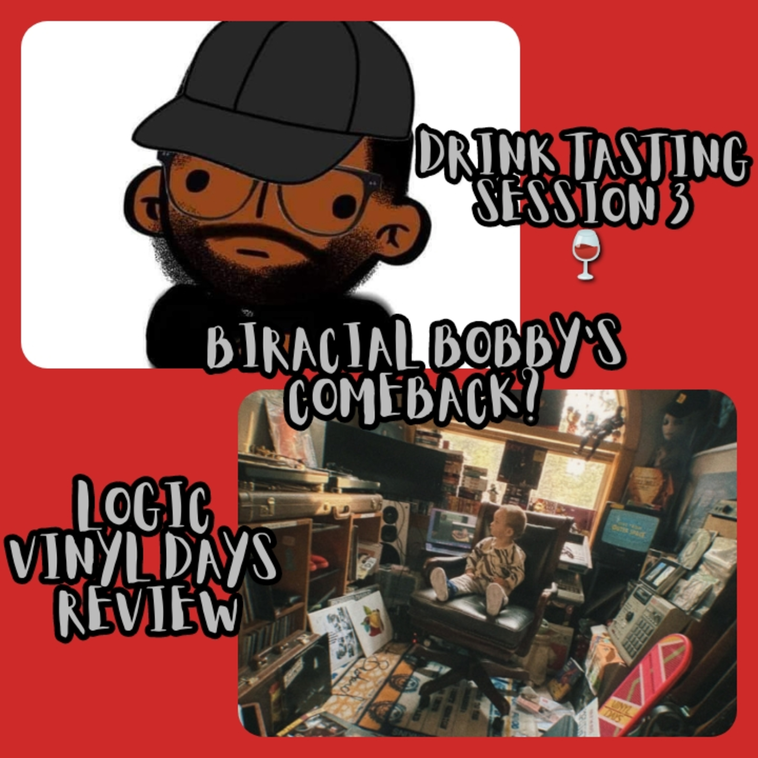 FoF Drink Tasting Session 3: A Biracial Bobby's Comeback? Logic's Vinyl Days Review episode artwork