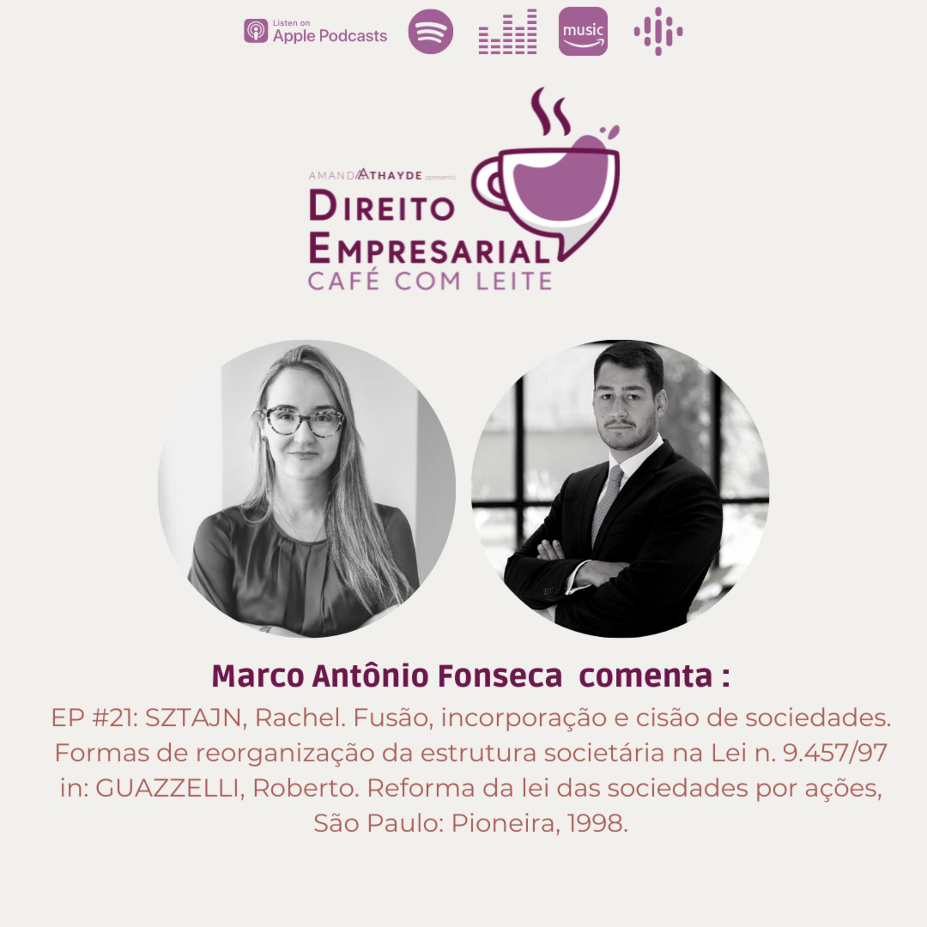 EP #22: SZTAJN, Rachel. Fusão, incorporação e cisão de sociedades. Formas de reorganização da estrutura societária na Lei n. 9.457/97 in: GUAZZELLI, Roberto. Reforma da lei das sociedades por ações episode artwork