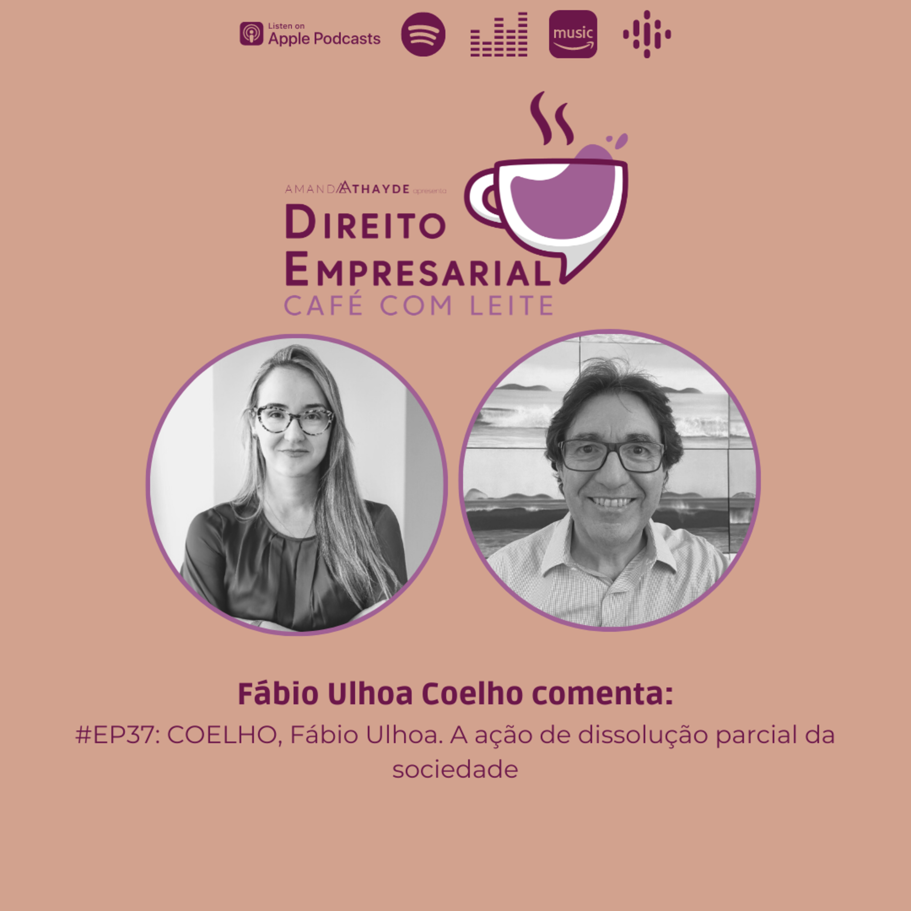 #EP37: COELHO, Fábio Ulhoa. A ação de dissolução parcial da sociedade episode artwork
