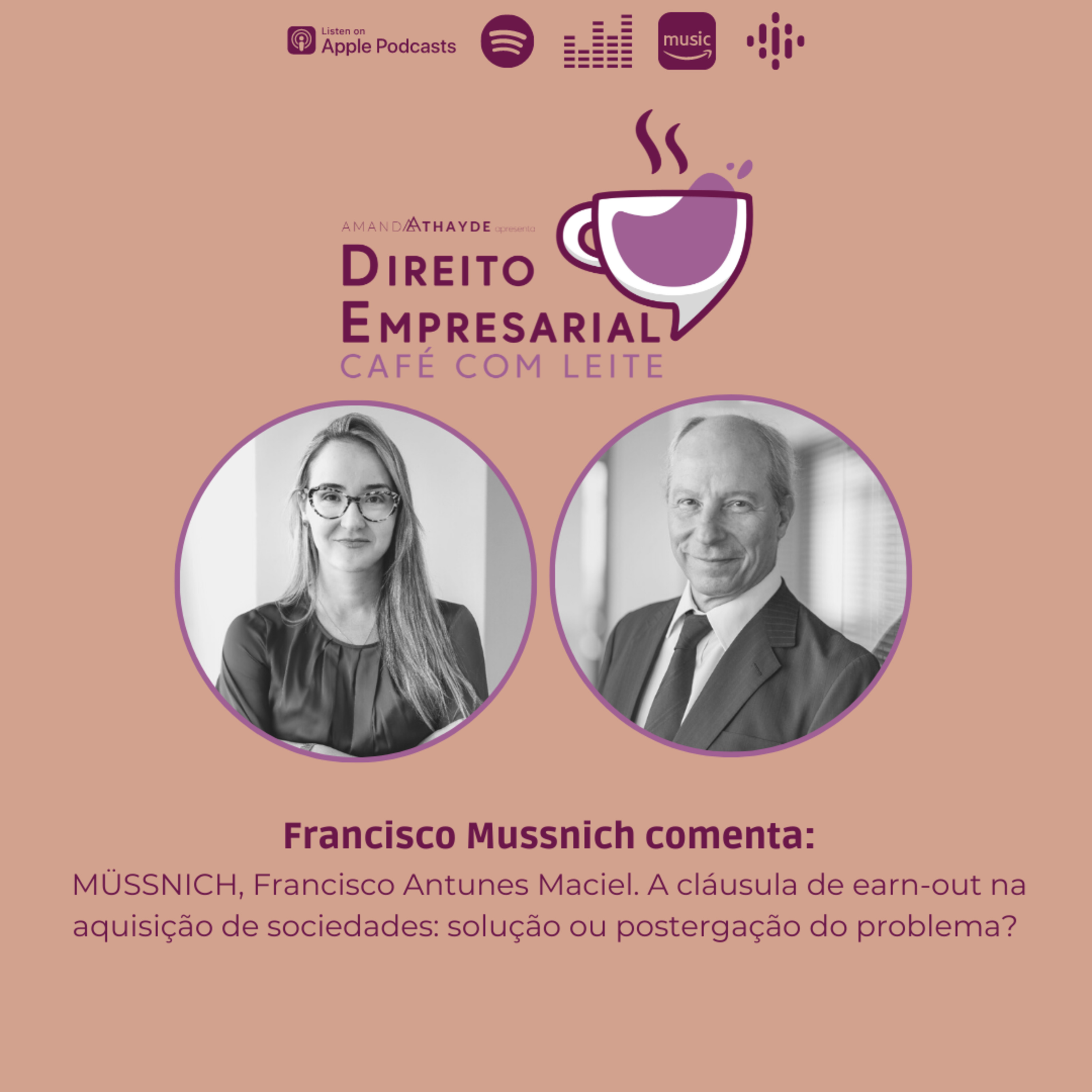#EP 46: MÜSSNICH, Francisco Antunes Maciel. A cláusula de earn-out na aquisição de sociedades: solução ou postergação do problema?  episode artwork