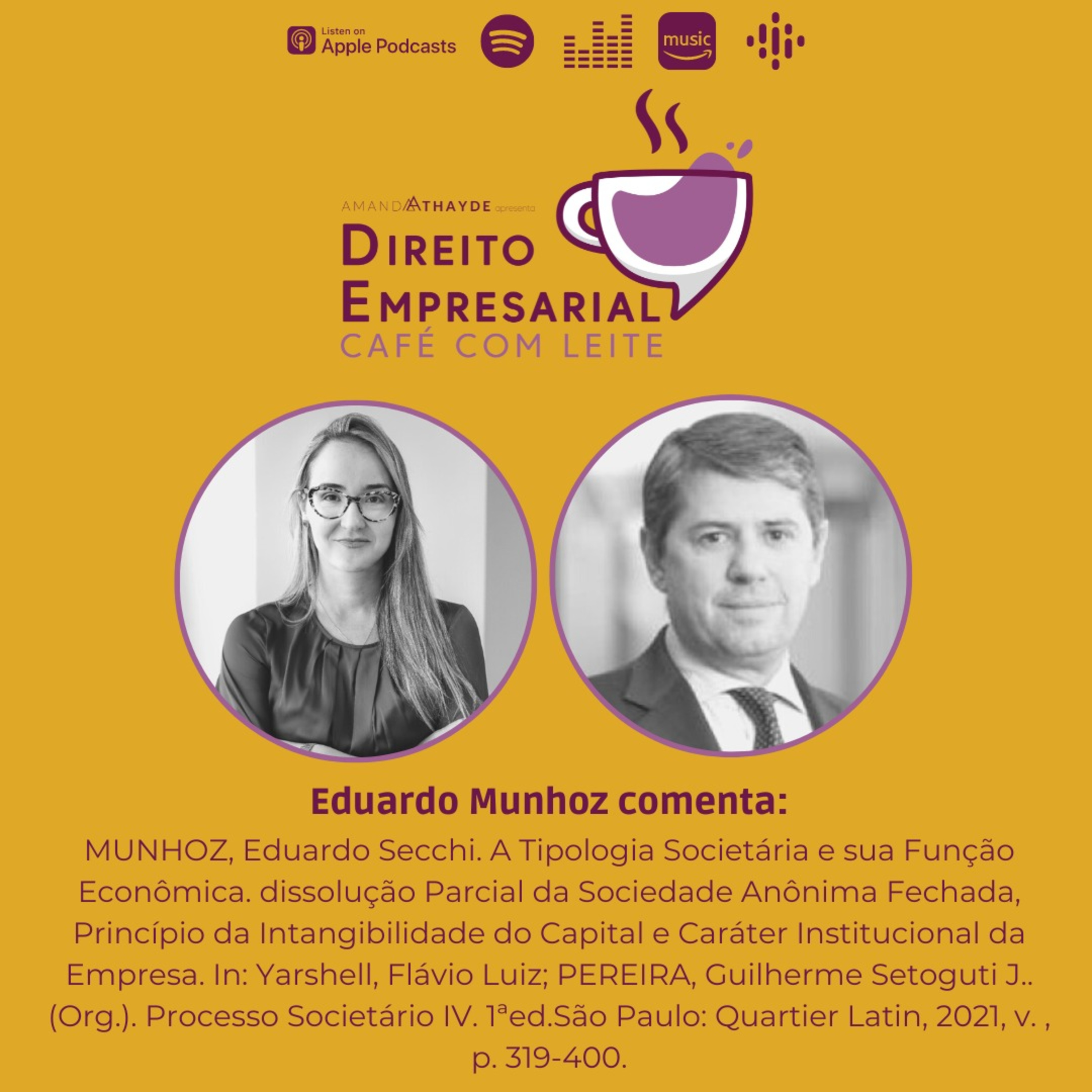#EP66: MUNHOZ, Eduardo Secchi. A Tipologia Societária e sua Função Econômica. dissolução Parcial da Sociedade Anônima Fechada, Princípio da Intangibilidade do Capital e Caráter Institucional da Empres episode artwork