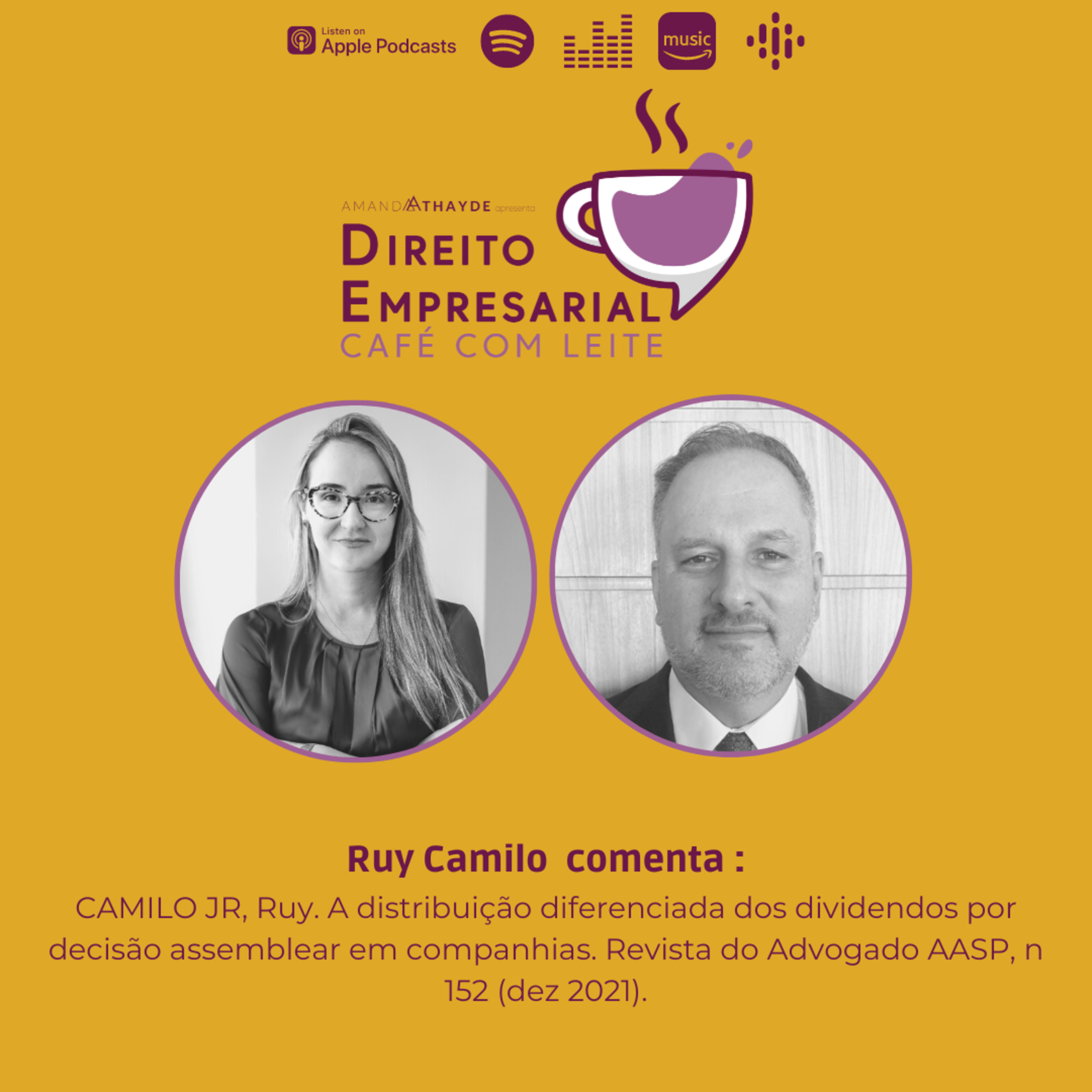#EP80: CAMILO JR, Ruy. A distribuição diferenciada dos dividendos por decisão assemblear em companhias. Revista do Advogado AASP, n 152 (dez 2021). episode artwork
