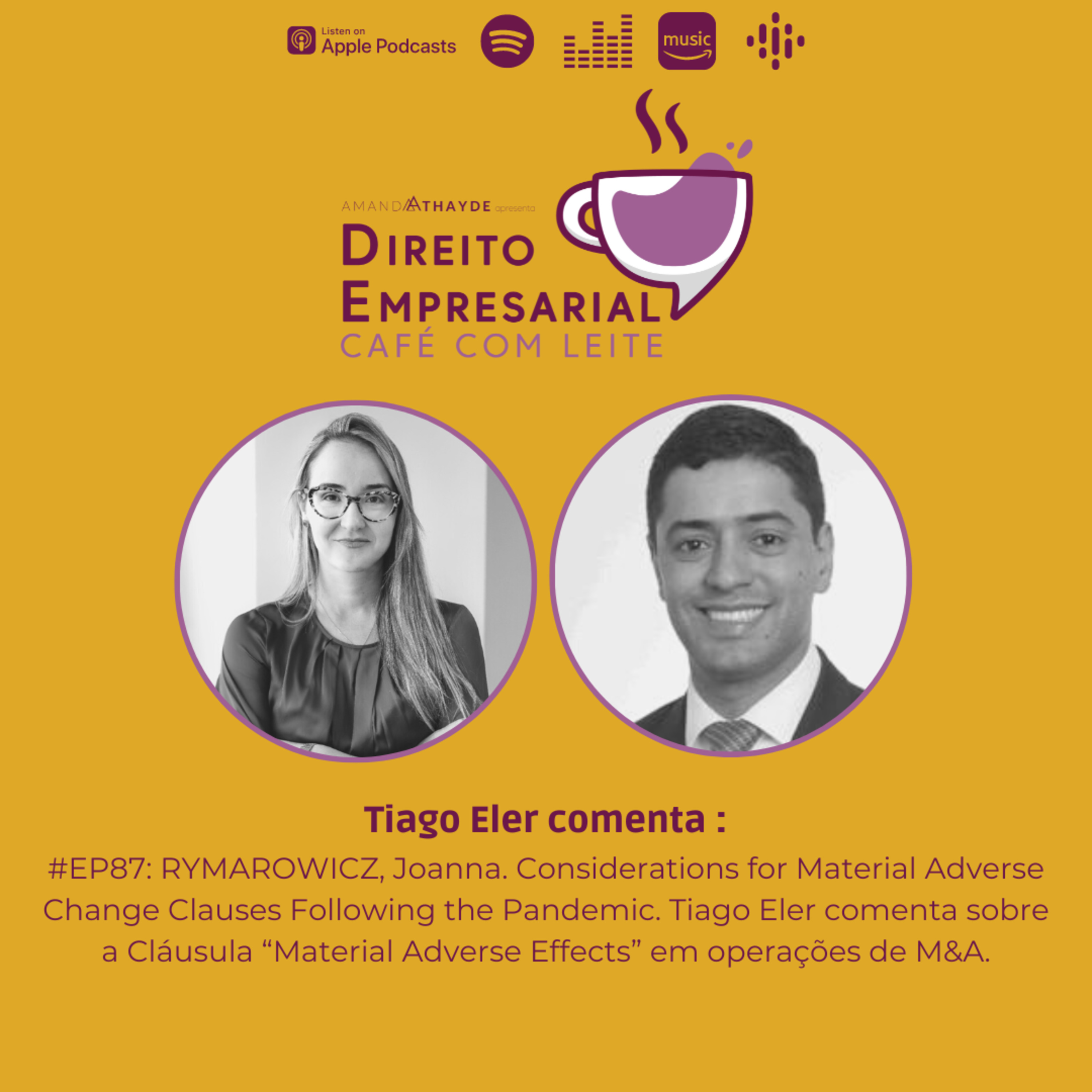 #EP87: RYMAROWICZ, Joanna. Considerations for Material Adverse Change Clauses Following the Pandemic. Tiago Eler comenta sobre a Cláusula “Material Adverse Effects” em operações de M&A. episode artwork