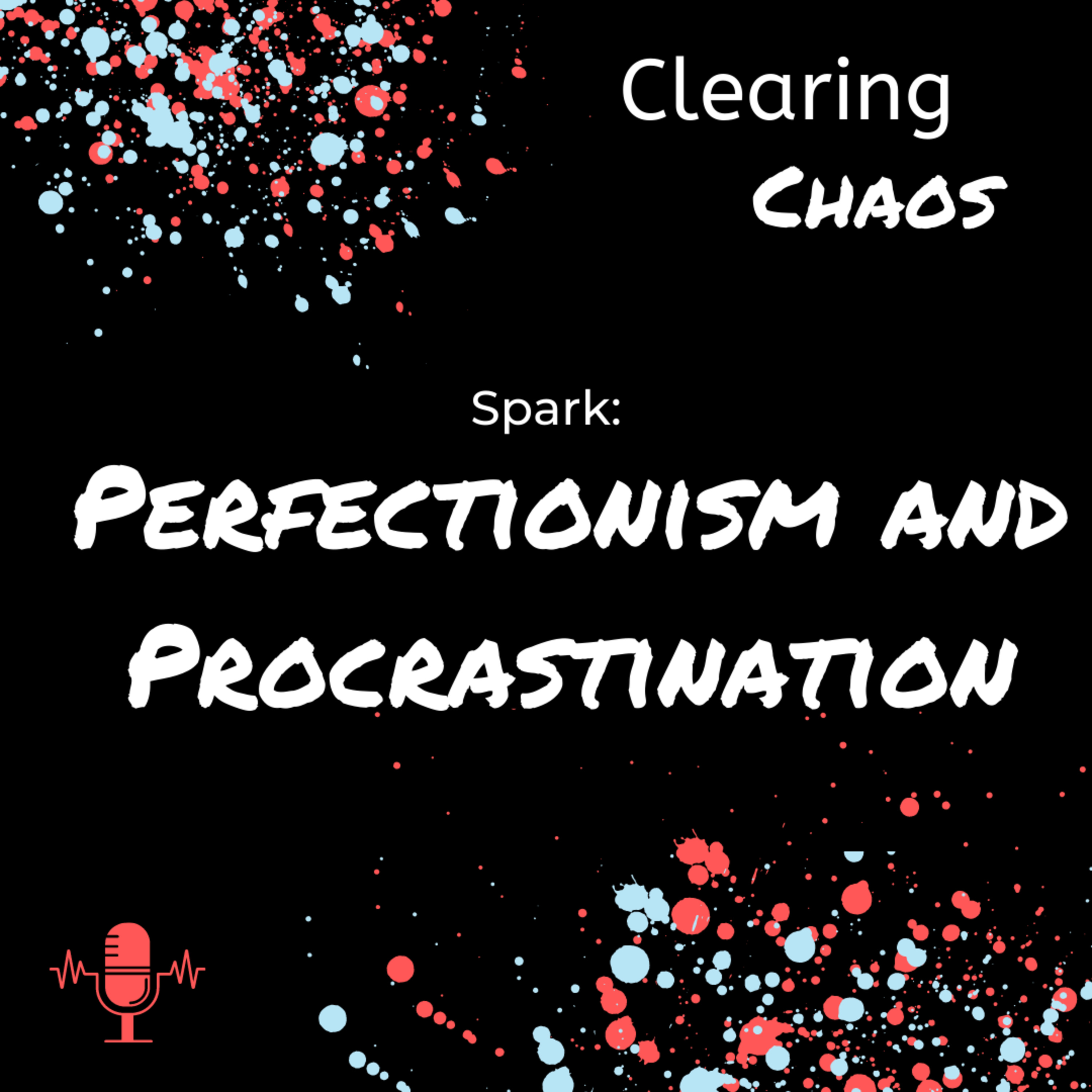 Perfectionism and Procrastination [S01E07]