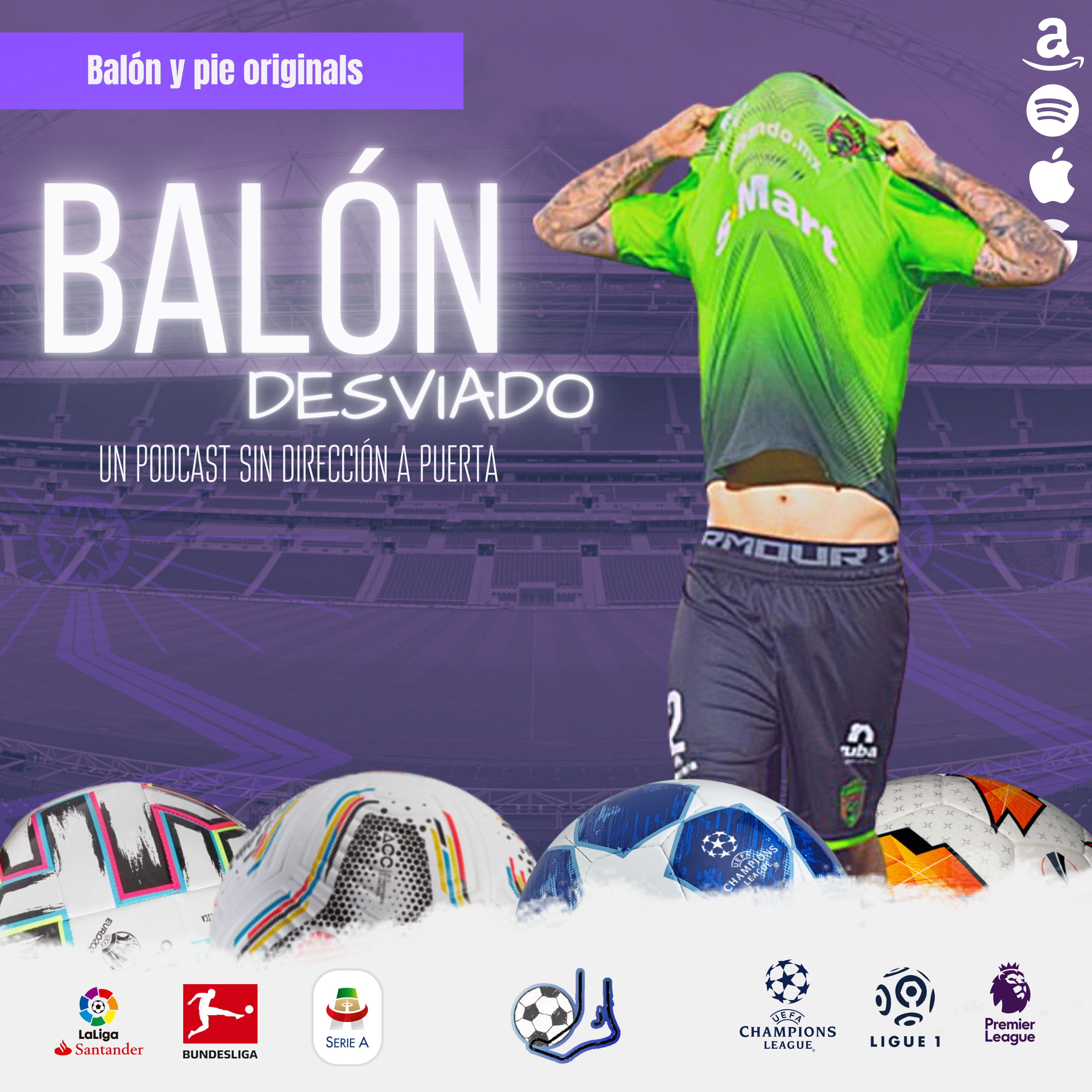 Balón desviado: Un podcast sin dirección a puerta