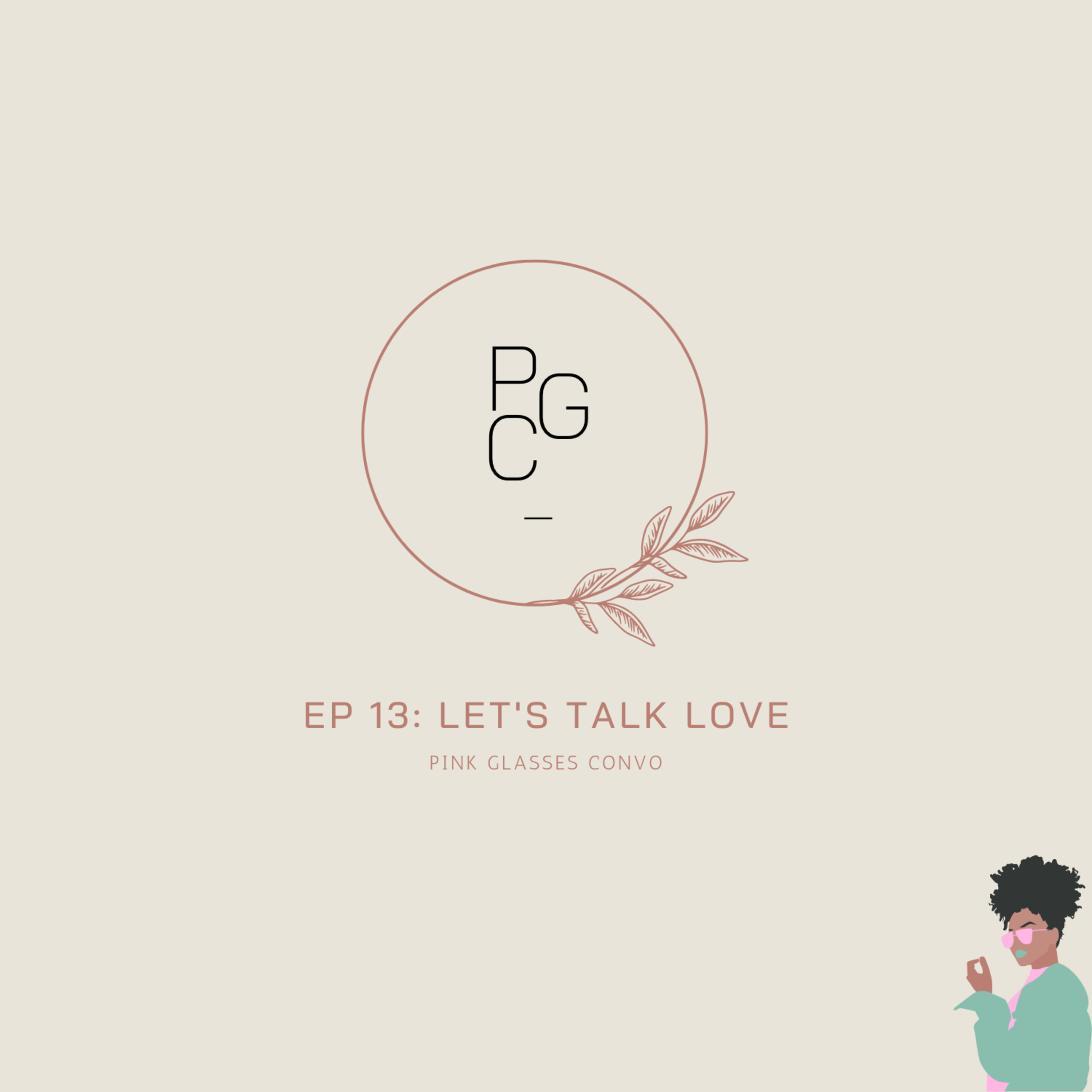 Episode 13 | Let's Talk Love