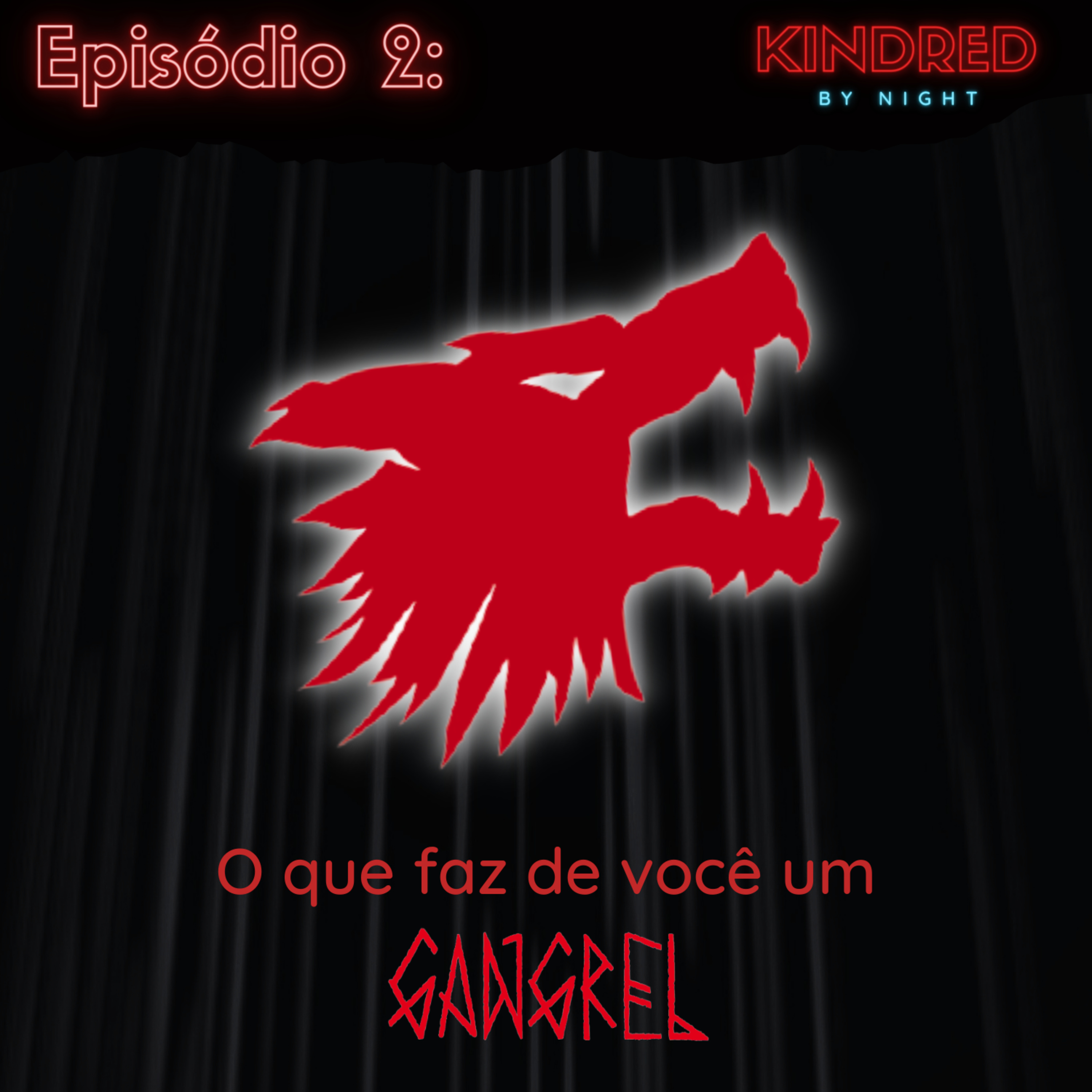 Kindred by Night - O Podcast de RPG do Mundo das Trevas