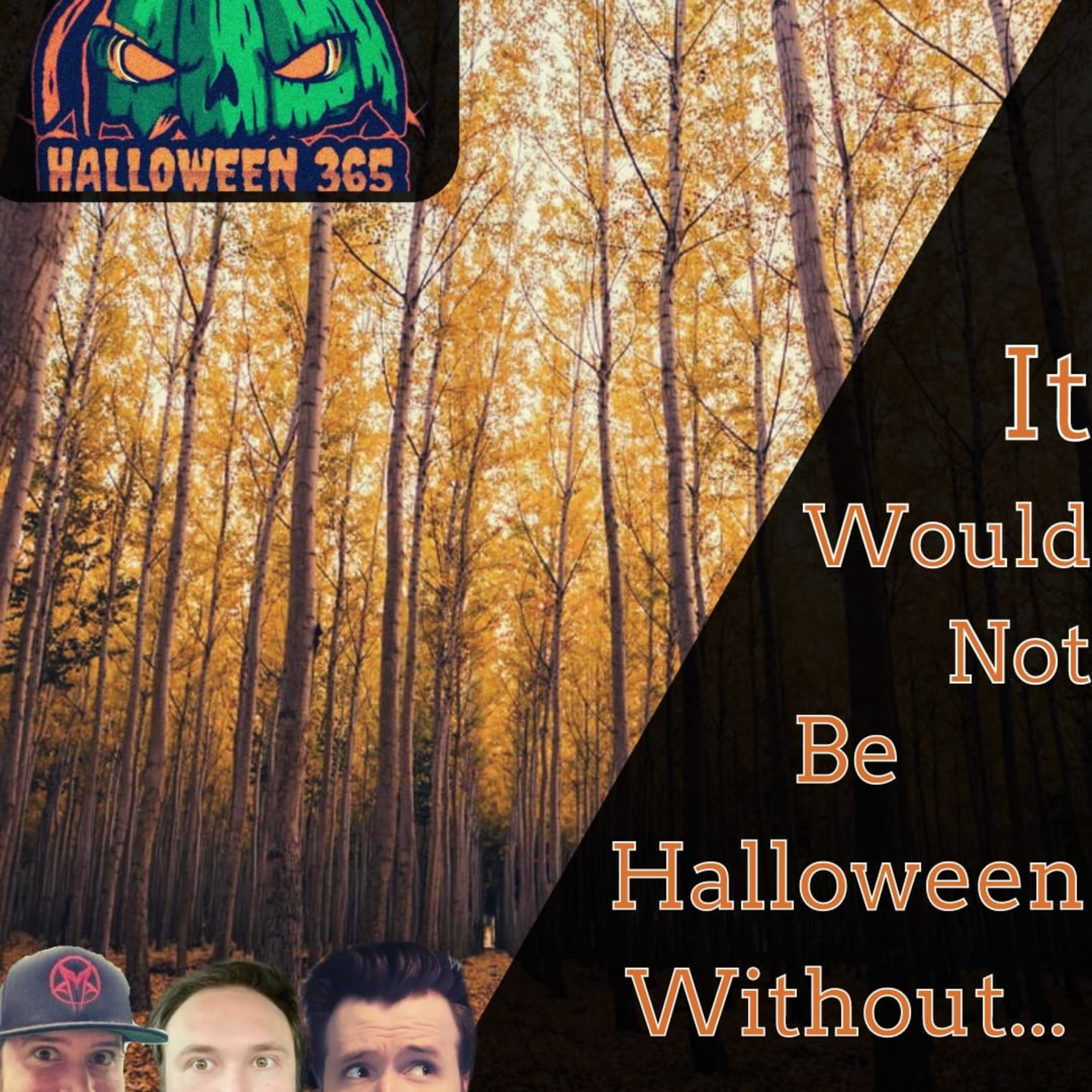 It Wouldn't Be Halloween Without...