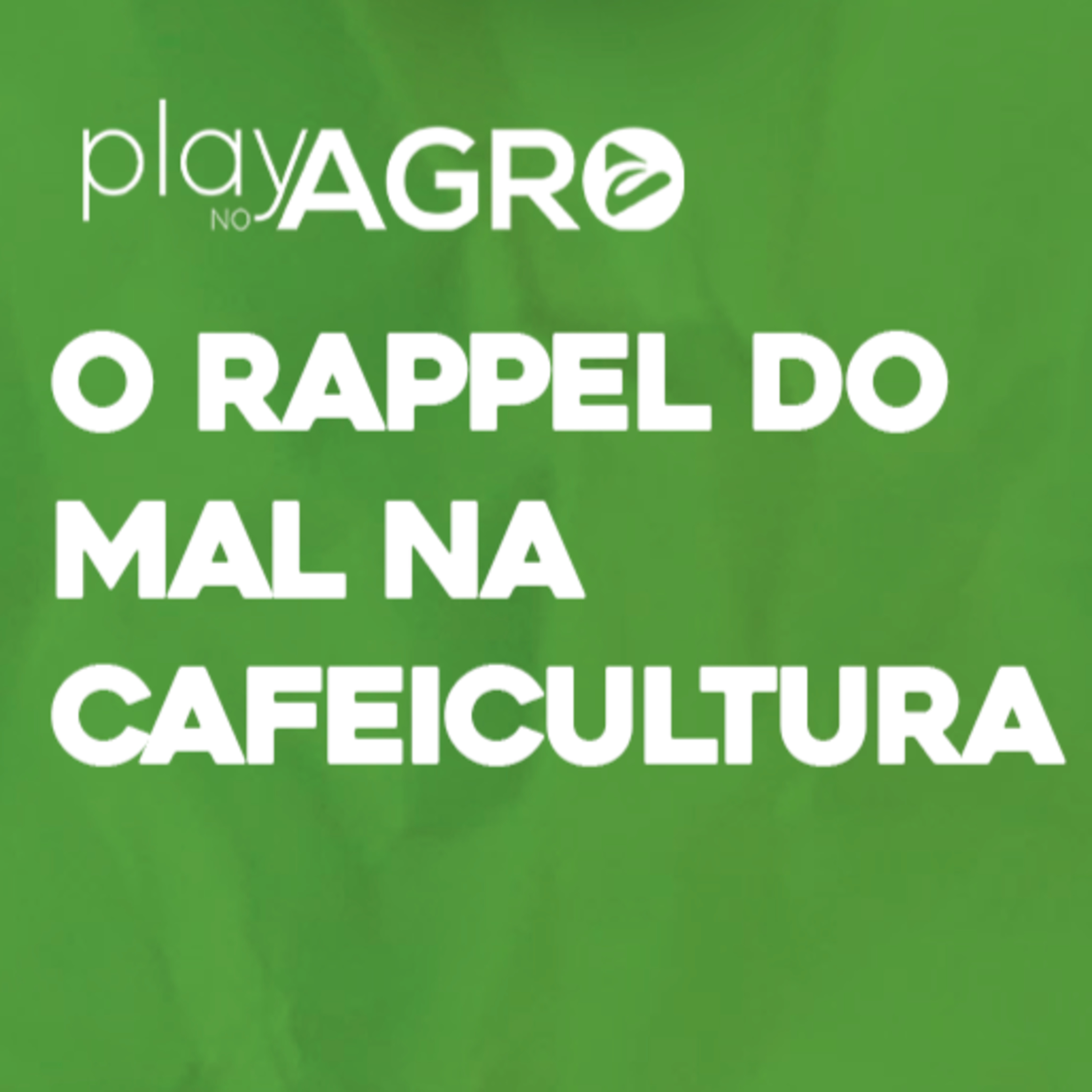 EP14 - O RAPPEL DO MAL NA CAFEICULTURA (BICHO MINEIRO) episode artwork