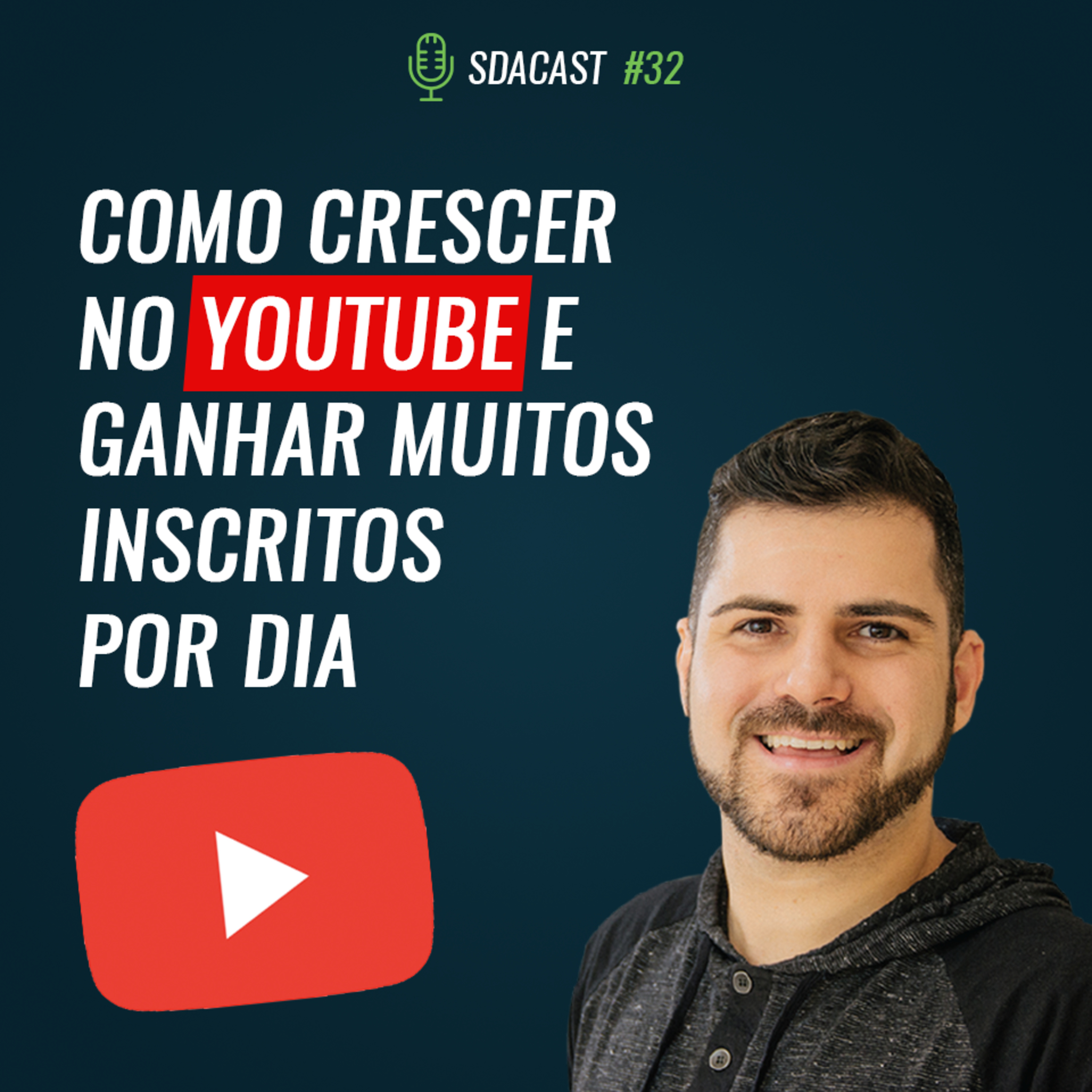SDA Cast #32 - Como Crescer no Youtube e Ganhar Muitos Inscritos Todos os Dias