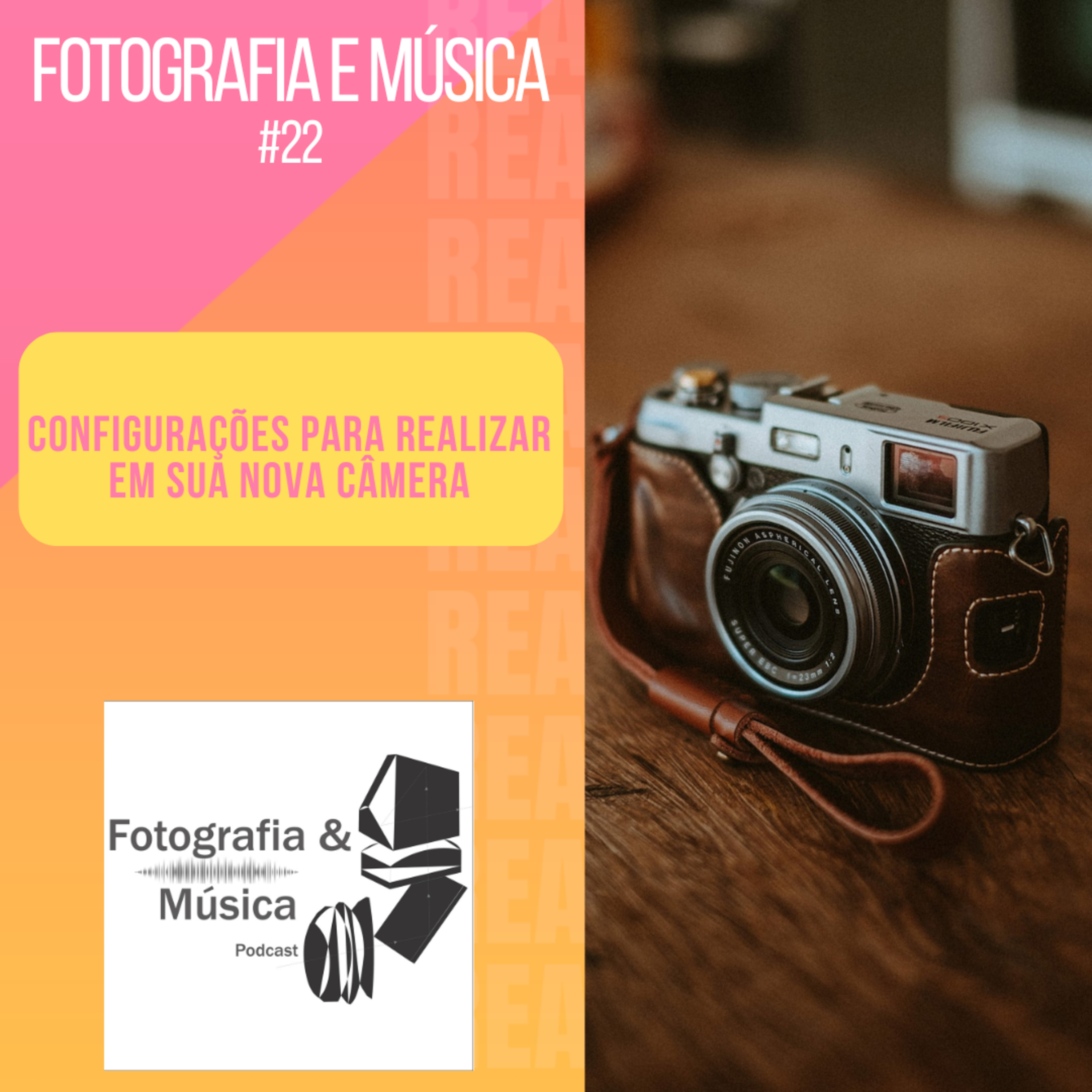 Comprou uma câmera? Veja essas configurações básicas episode artwork