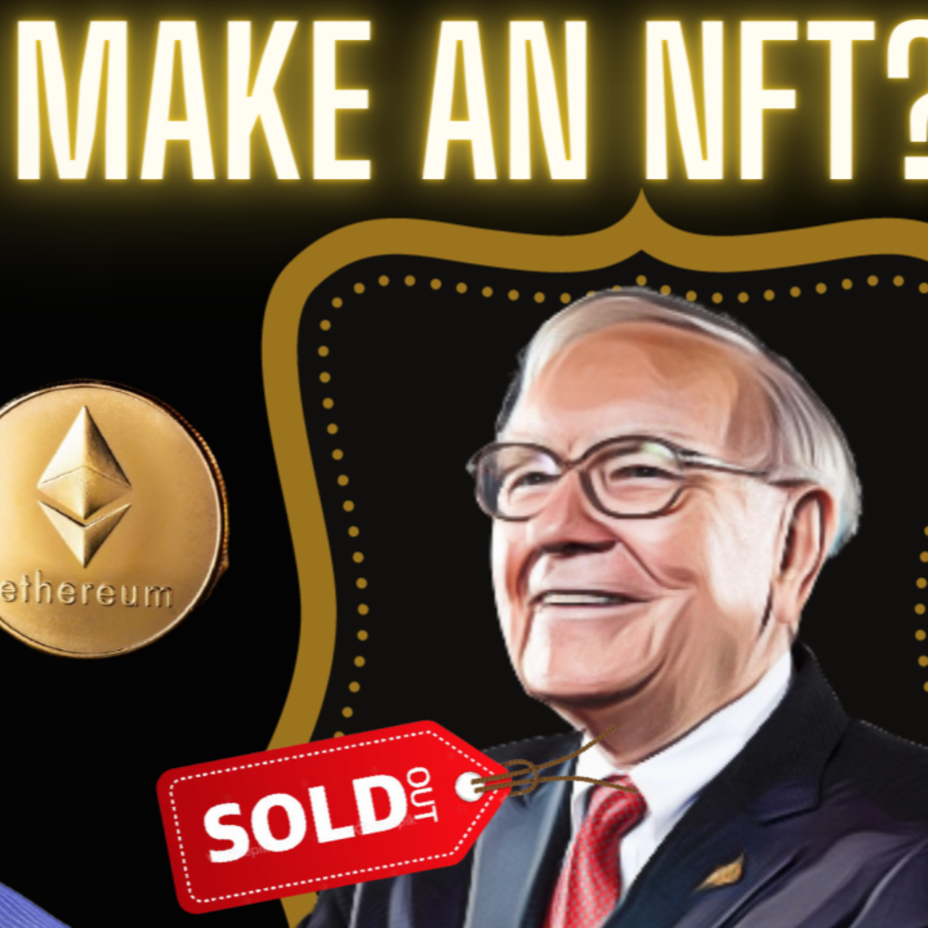 How to Make & Sell an NFT Easily? | I made an NFT of Warren Buffett! episode artwork