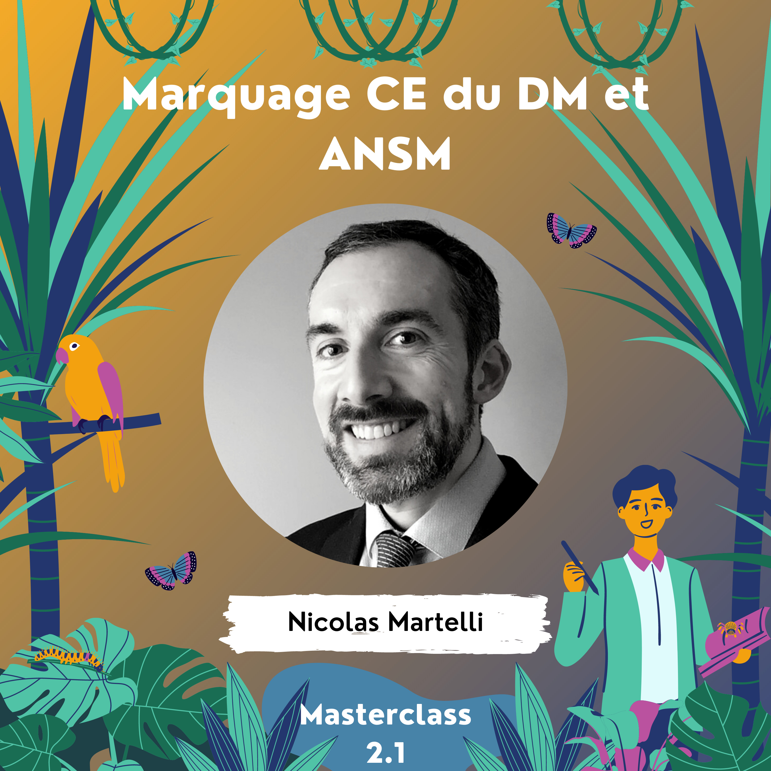 Masterclass 2 (partie 1) - Marquage CE du DM et ANSM