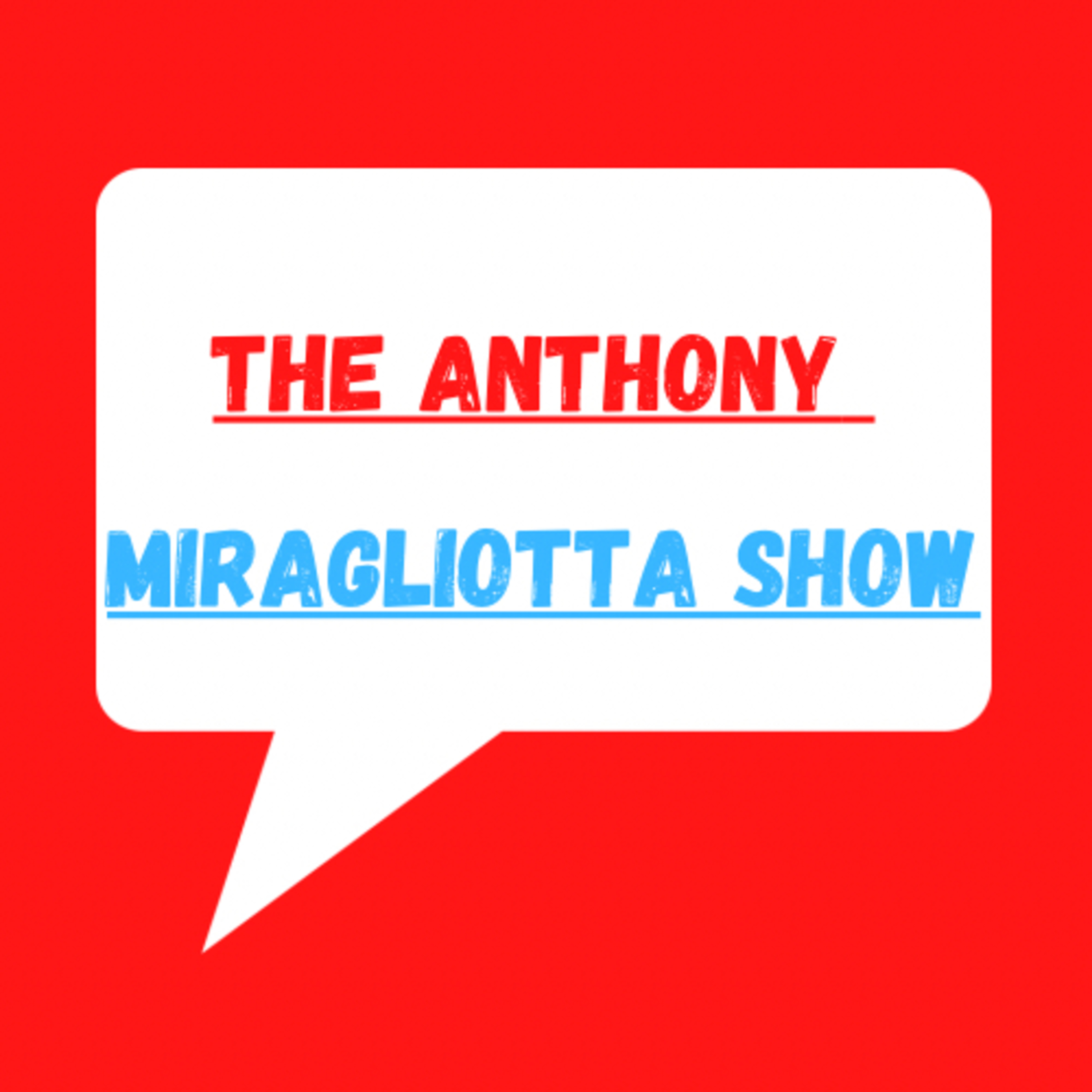 The Anthony Miragliotta Show